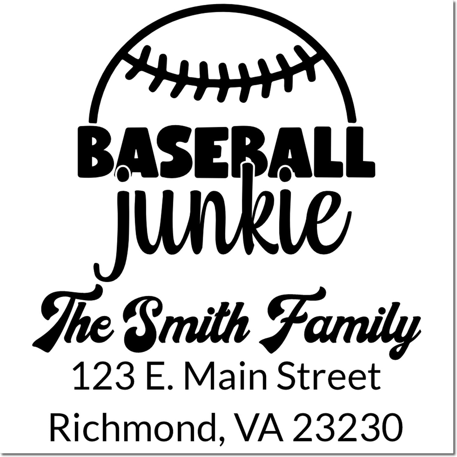 Personalized baseball junkie family address rubber stamp with baseball graphic, Smith family name, street address, Richmond VA 23230.