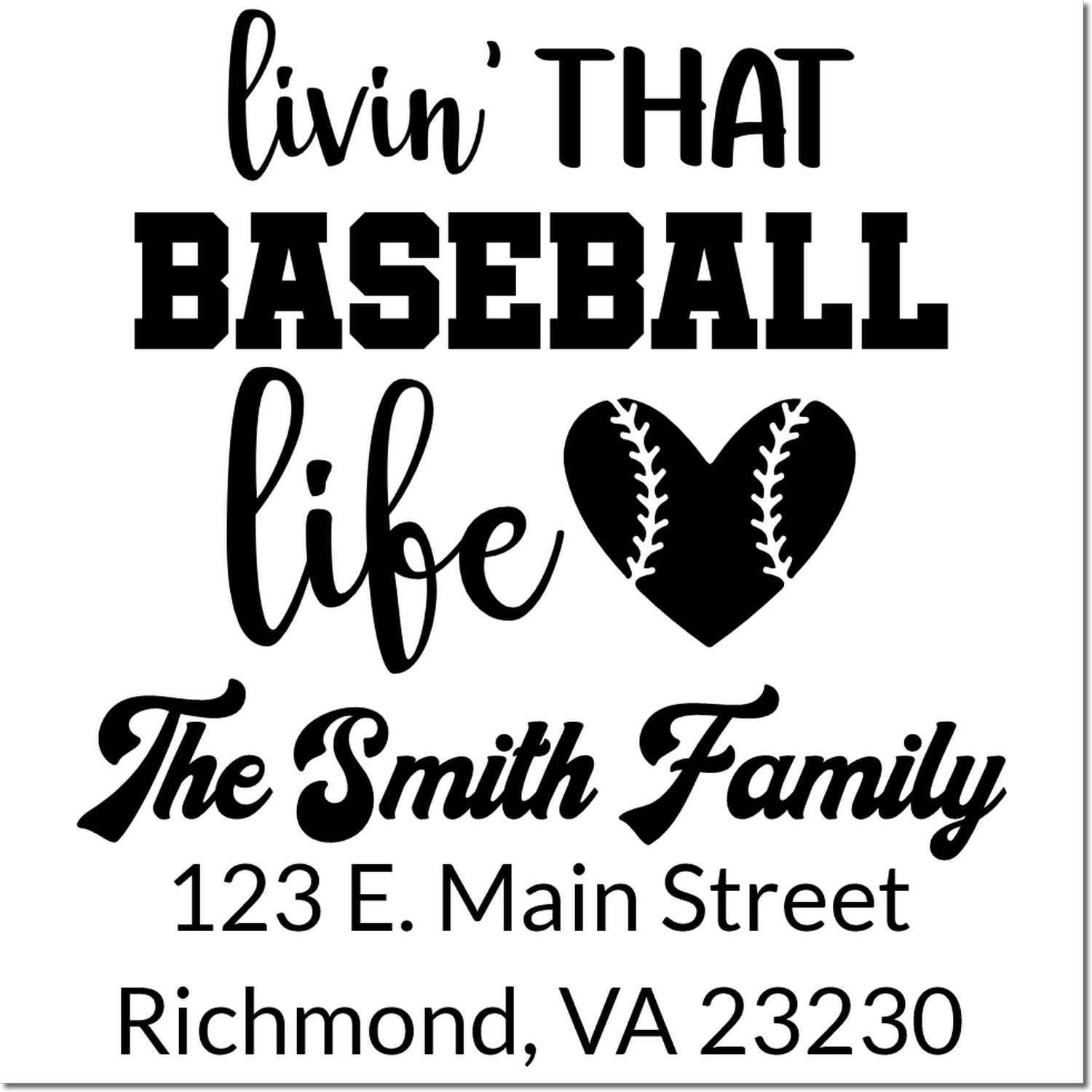 Custom baseball rubber stamp with Livin That Baseball Life, The Smith Family, and Richmond, VA 23230 return address.
