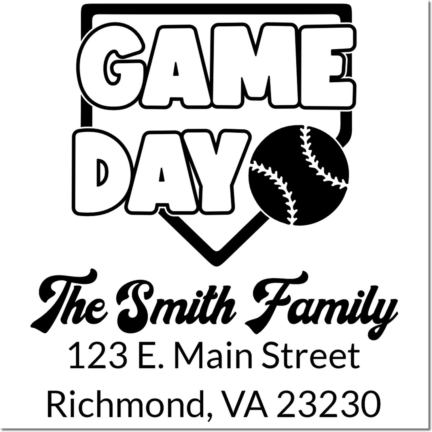 Custom baseball Game Day family address rubber stamp with The Smith Family, 123 E. Main Street, Richmond, VA 23230.