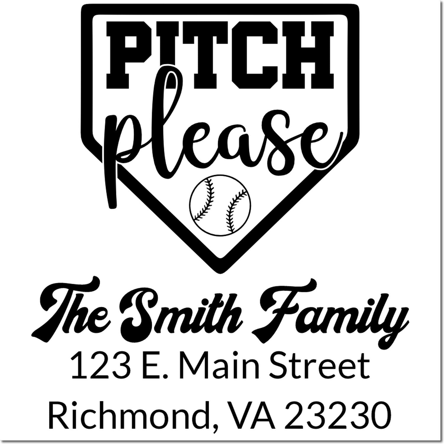 Custom baseball home plate rubber stamp with PITCH please, The Smith Family, and Richmond, VA 23230 return address.