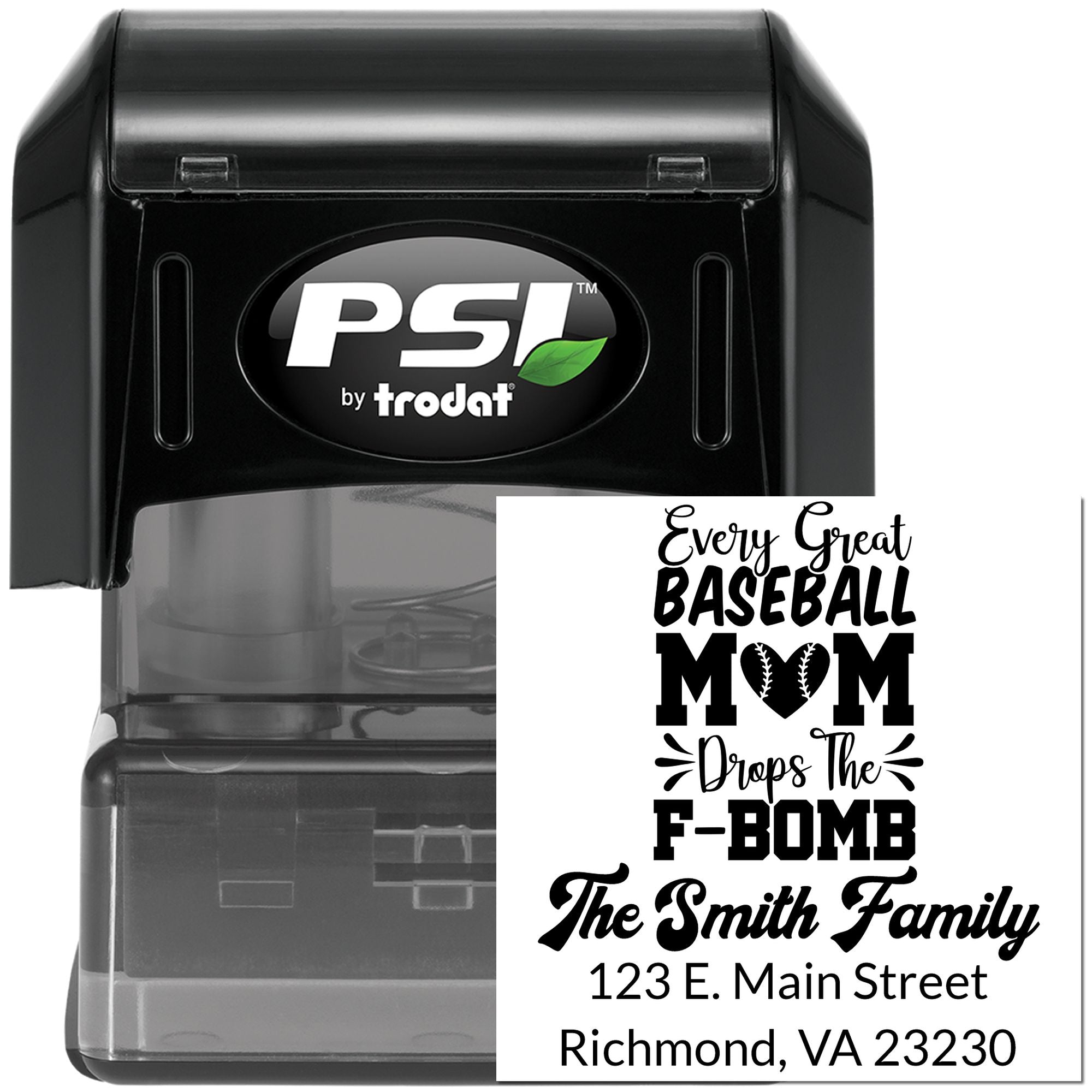 PSI by Trodat self-inking rubber stamp for baseball moms, featuring Every Great Baseball Mom Drops the F-Bomb with name and address.