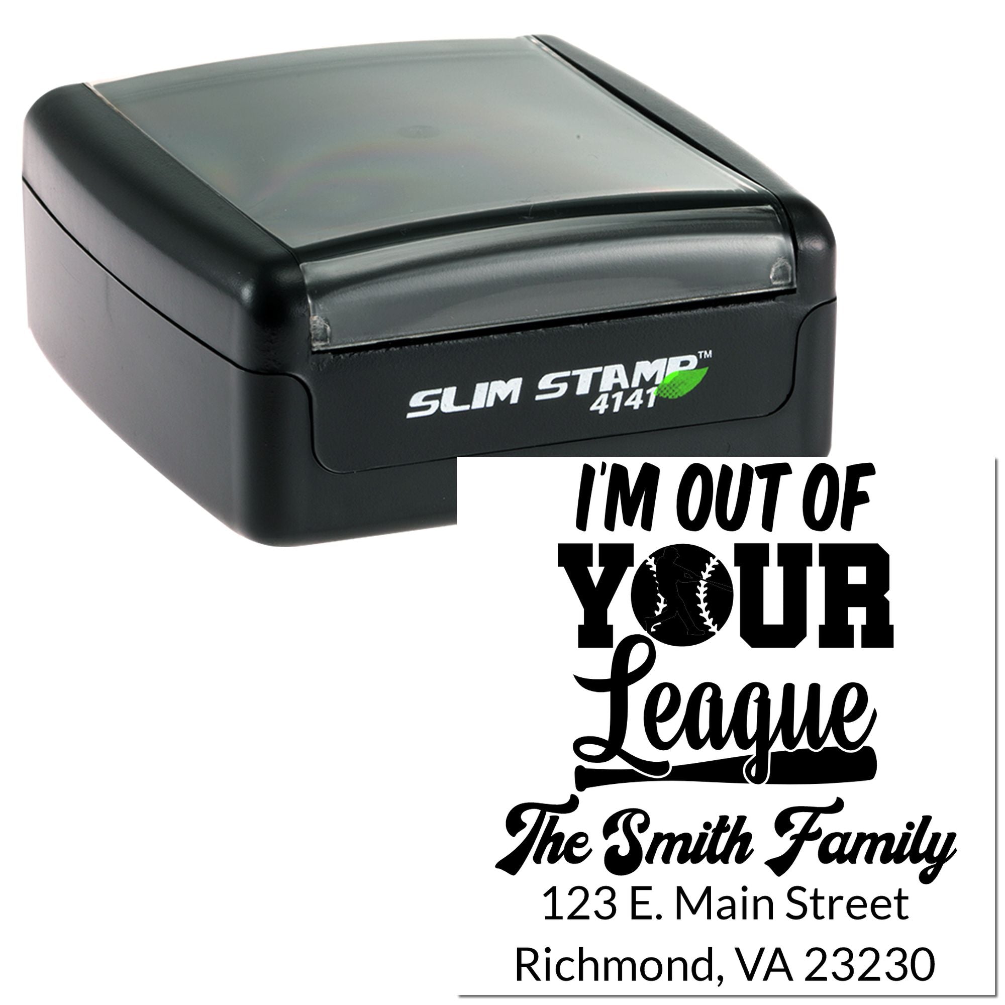 Custom self-inking rubber stamp with baseball Im Out of Your League return address design for The Smith Family.