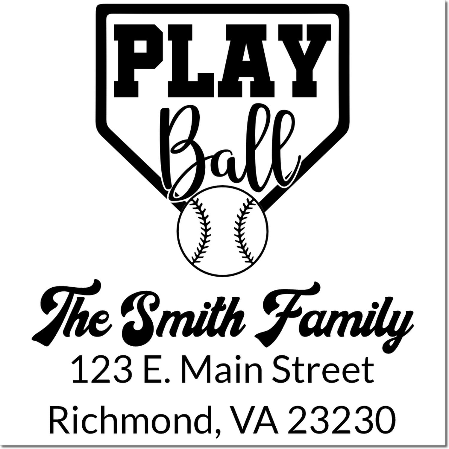 Custom baseball family address stamp with Play Ball design, The Smith Family, 123 E. Main Street, Richmond, VA 23230