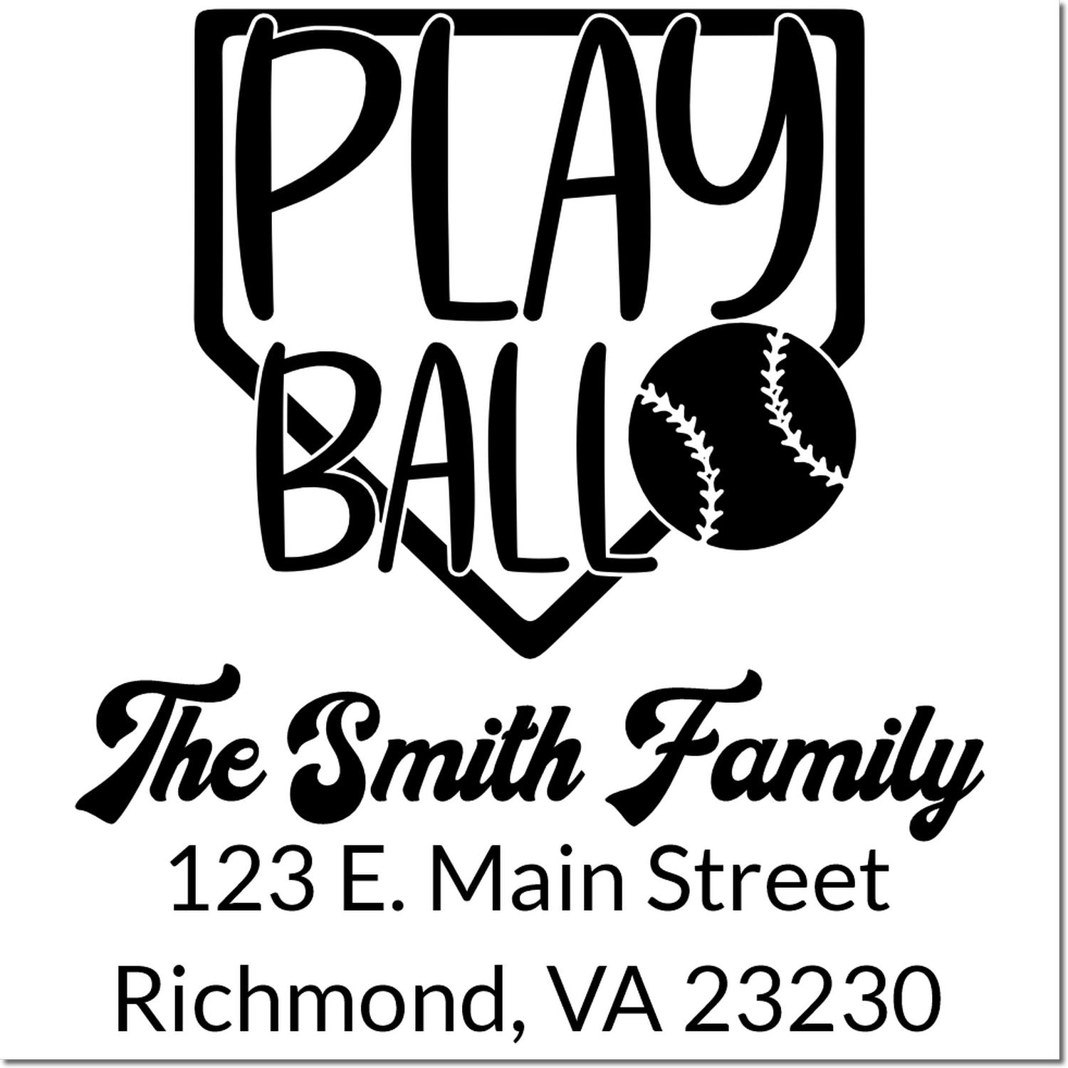 Custom Play Ball baseball return address rubber stamp for The Smith Family, Richmond VA 23230