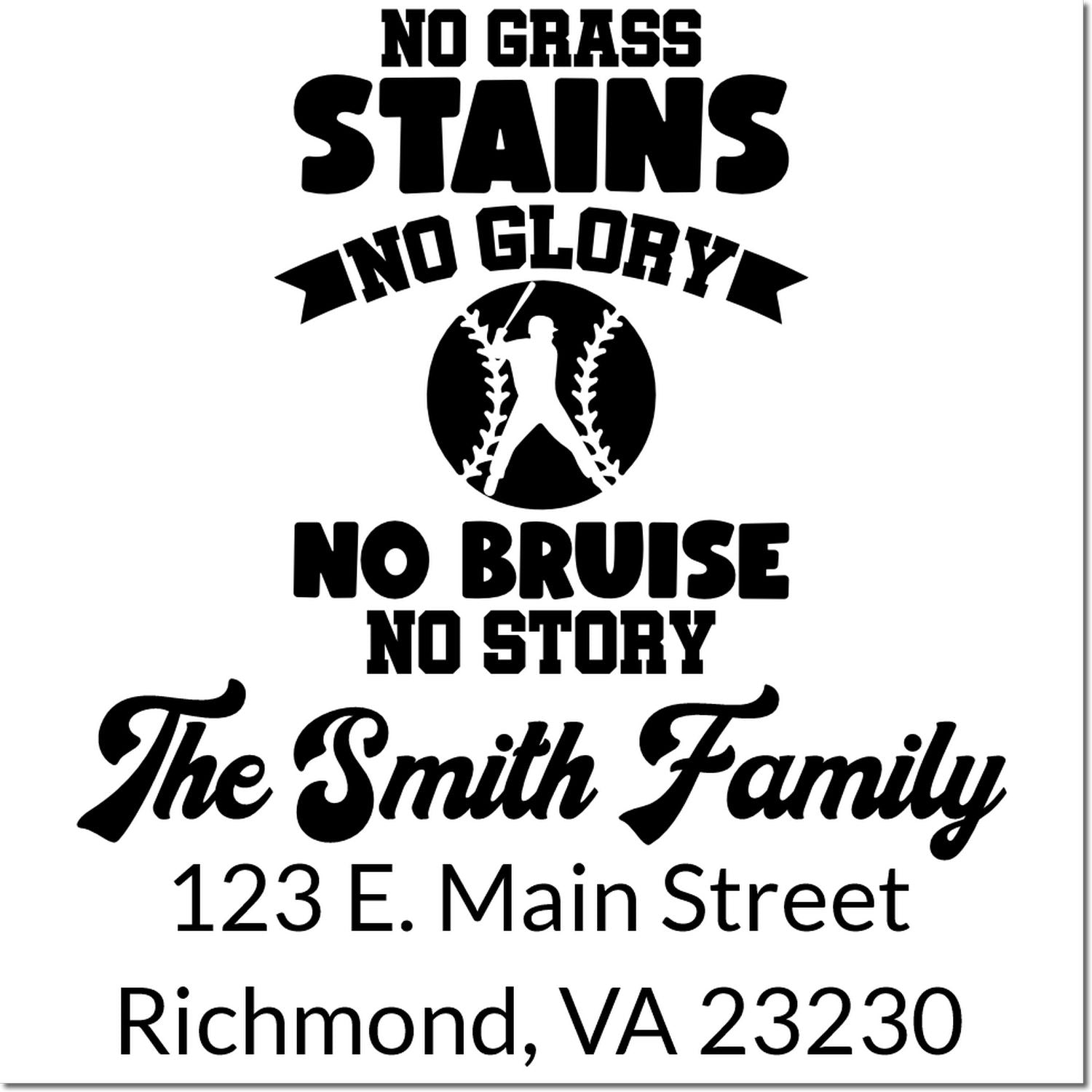 Personalized baseball rubber stamp design for The Smith Family, with No Grass Stains, No Glory, and Richmond, VA address.