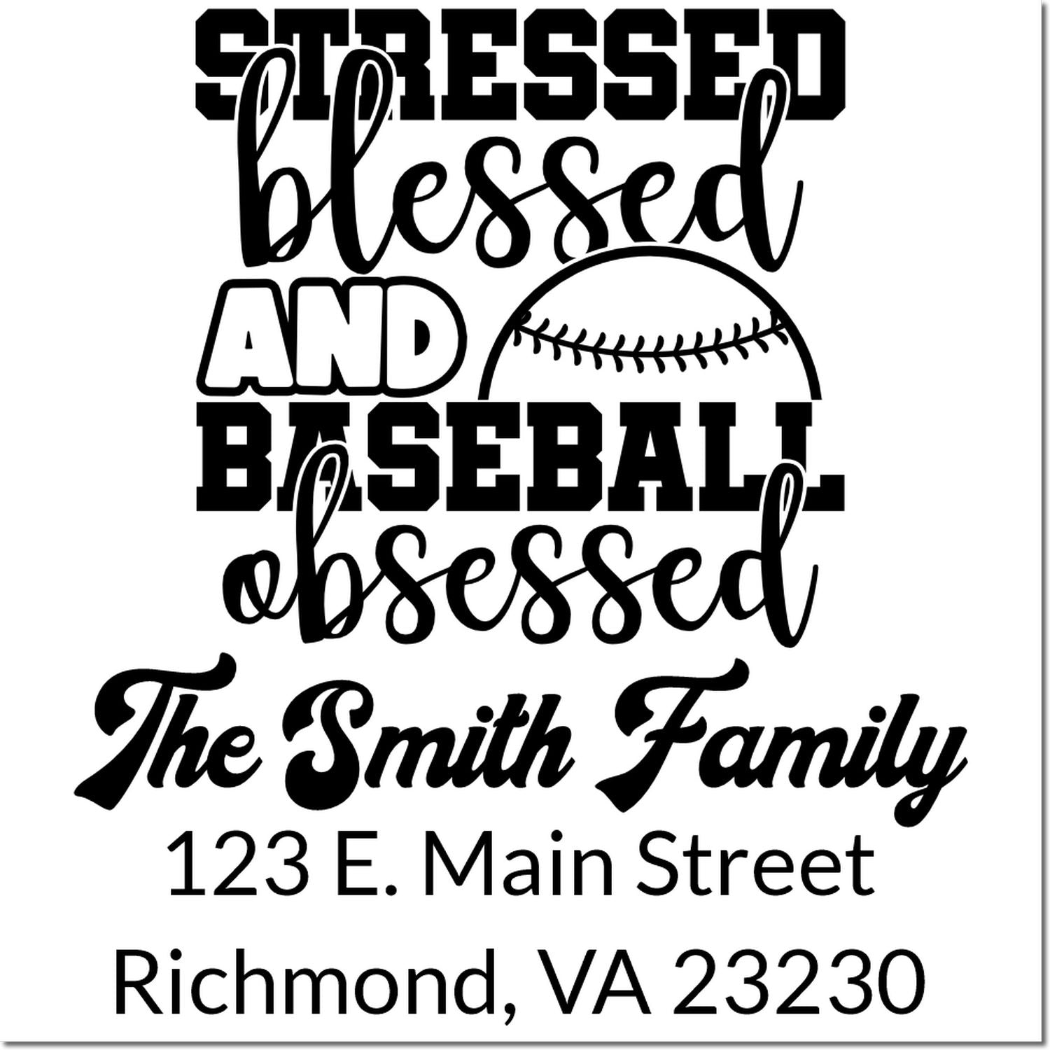 Custom baseball family address stamp with quote Stressed, blessed and baseball obsessed for The Smith Family.