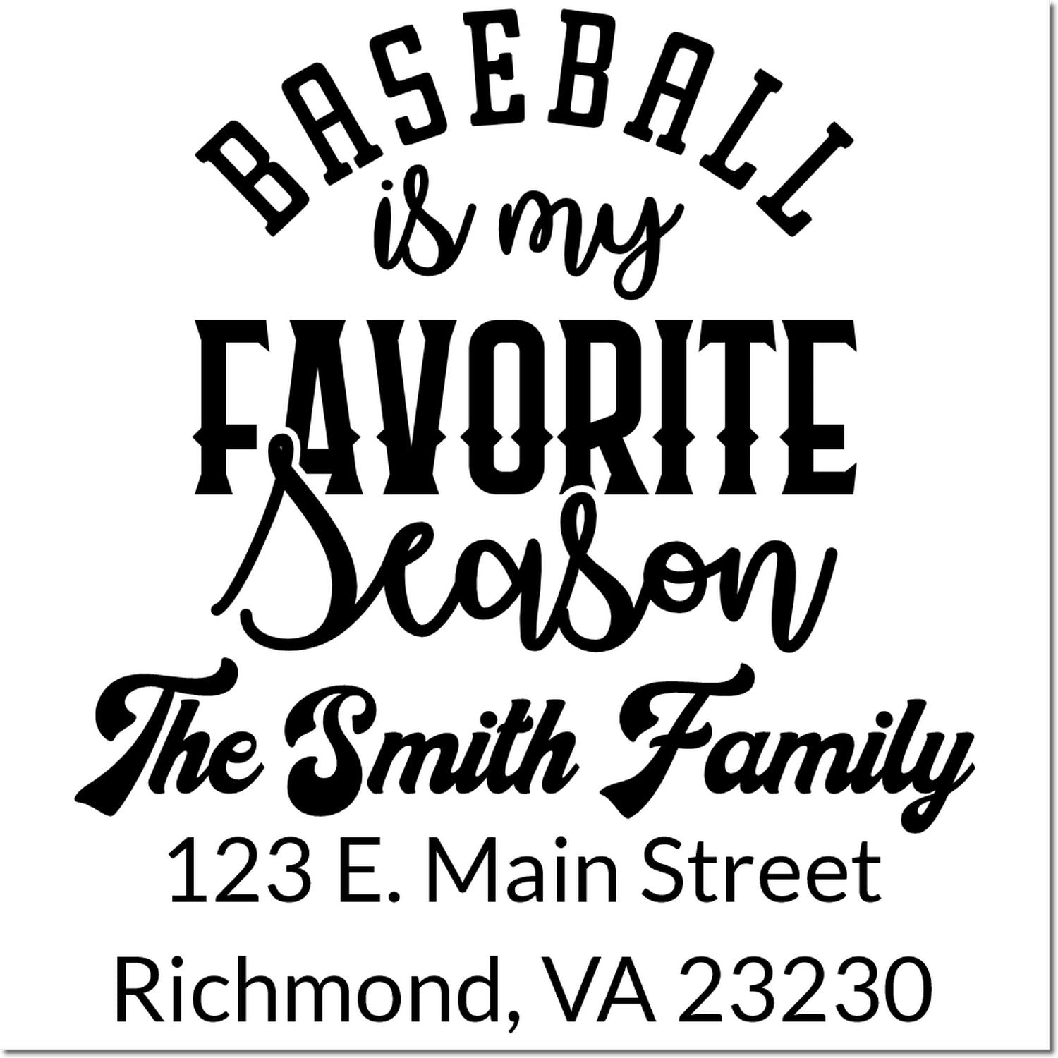 Custom return address stamp for baseball fans: Baseball is my Favorite Season, The Smith Family, Richmond, VA 23230.