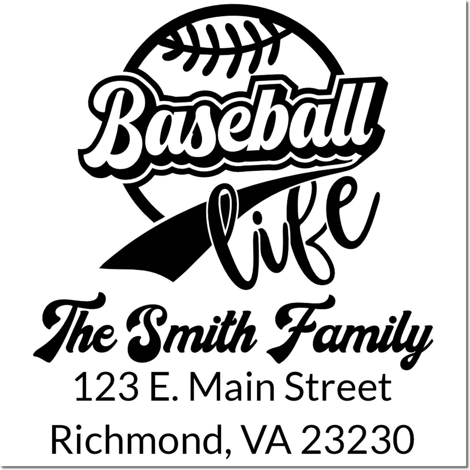 Personalized baseball life rubber stamp for The Smith Family return address, 123 E. Main Street, Richmond, VA 23230.