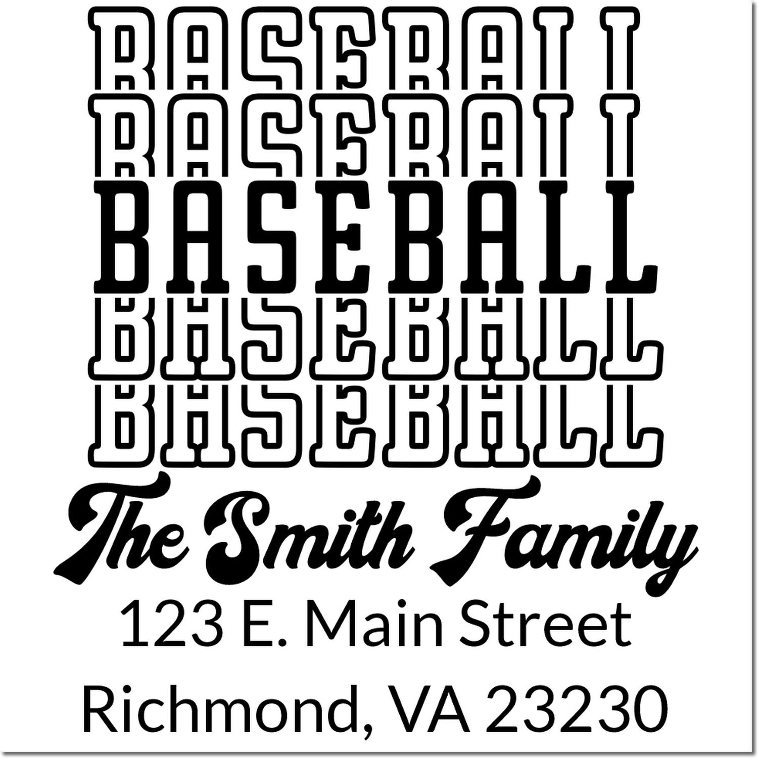 Custom baseball family address rubber stamp with The Smith Family, 123 E. Main Street, Richmond, VA 23230