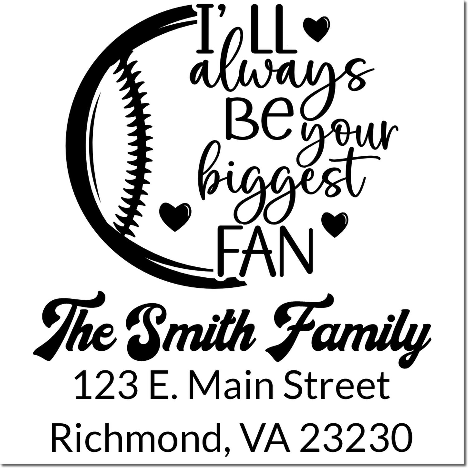 Custom football family address rubber stamp with Ill always be your biggest fan, surname, and Richmond VA return address.