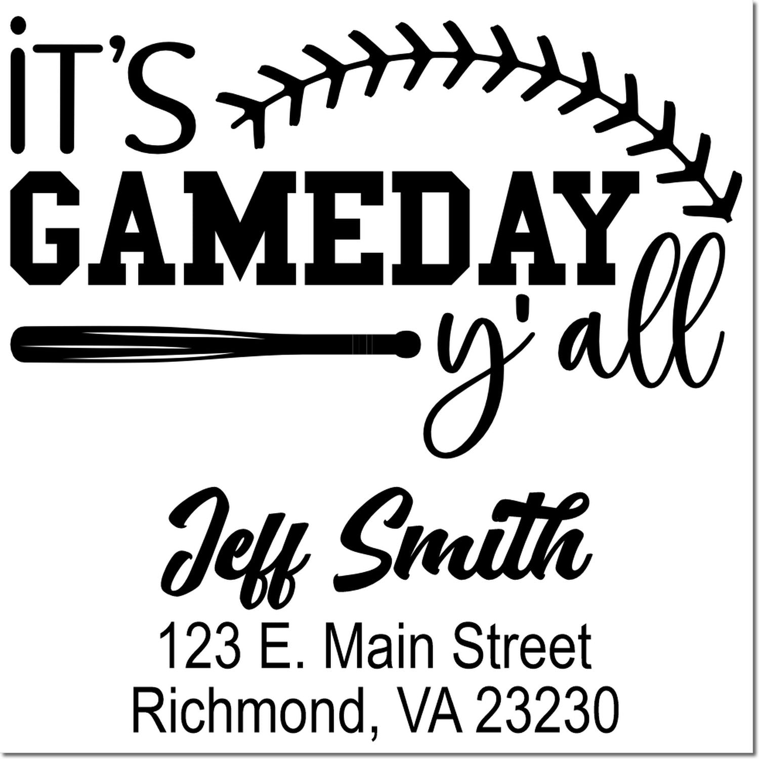 Custom baseball game day rubber stamp with bat graphic, Its Game Day yall, personalized for Jeff Smith with address.