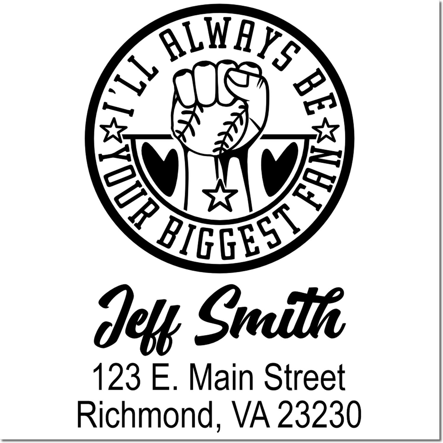 Custom baseball fan return address rubber stamp with Ill always be your biggest fan for Jeff Smith in Richmond, VA.