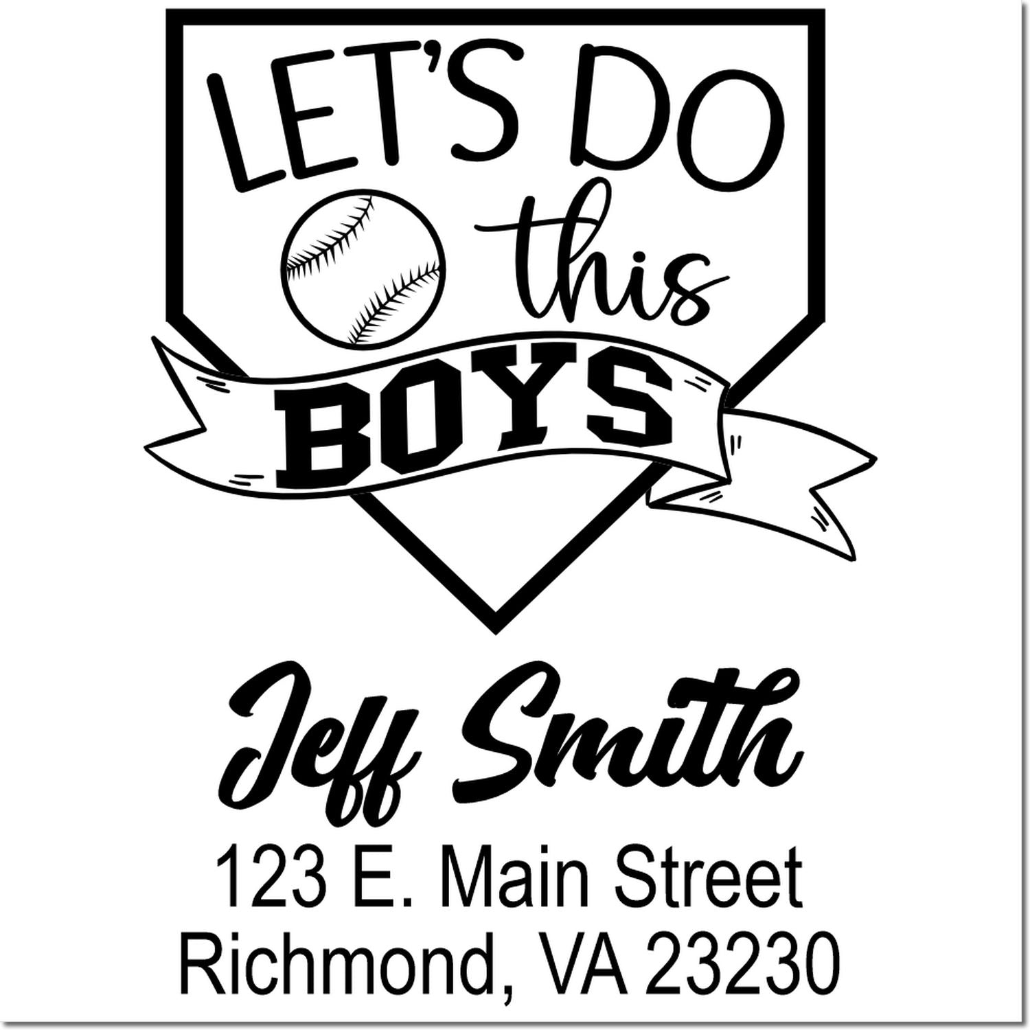 Custom baseball boys rubber stamp design with Lets do this slogan, Jeff Smith name, and Richmond, VA return address.
