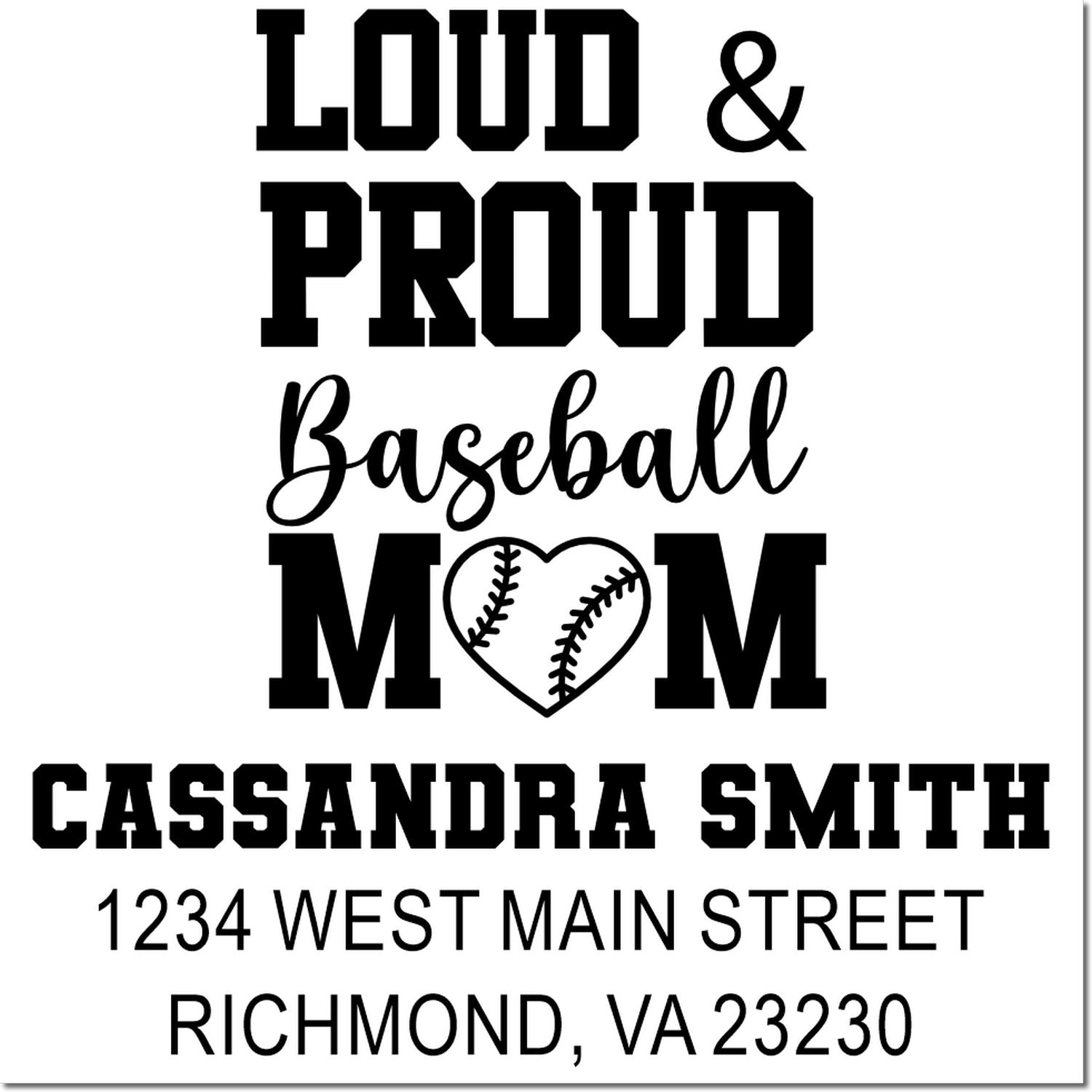 Custom baseball mom rubber stamp design with Loud & Proud slogan, name, and return address for personalized mail or crafts.