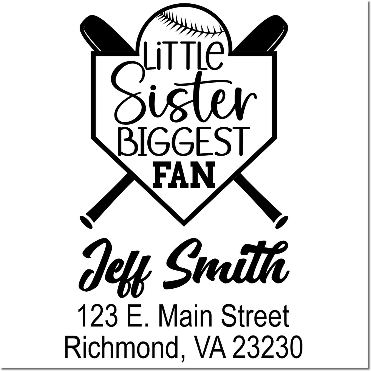 Personalized baseball rubber stamp design reading Little Sister Biggest Fan with Jeff Smith name and Richmond, VA address.