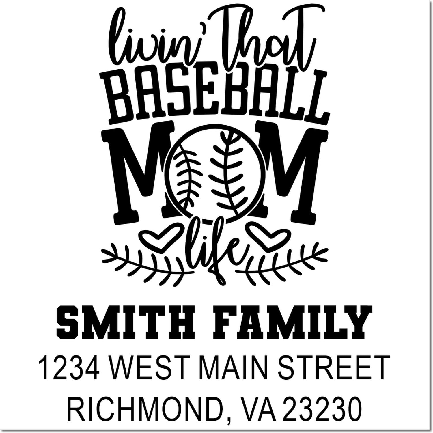 Custom Livin That Baseball Mom Life rubber stamp with Smith family return address for personalized mail, cards, and gifts.