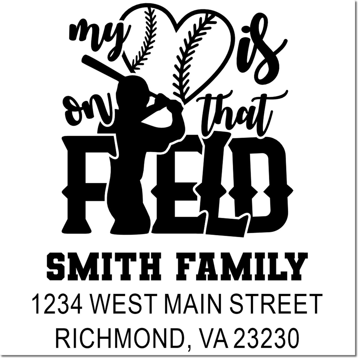Custom baseball family return address rubber stamp reading my heart is on that field with Smith family name and Richmond, VA address.