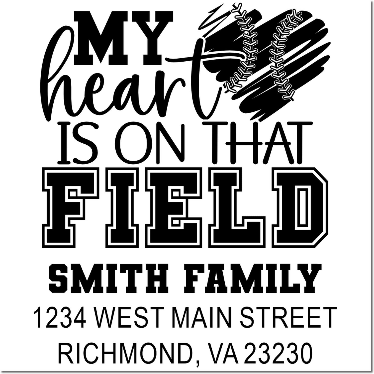 Personalized baseball rubber stamp design reading My heart is on that field, with Smith family name and return address.