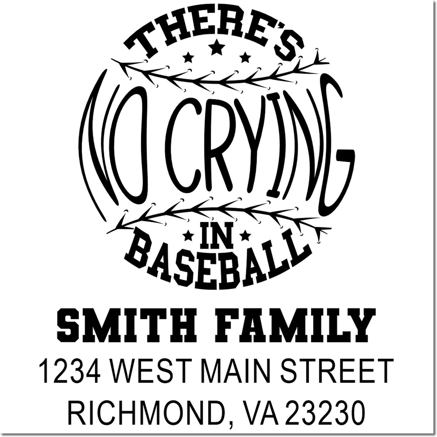 Personalized baseball return address rubber stamp for Smith family, with "There's No Crying in Baseball" design, Richmond, VA.