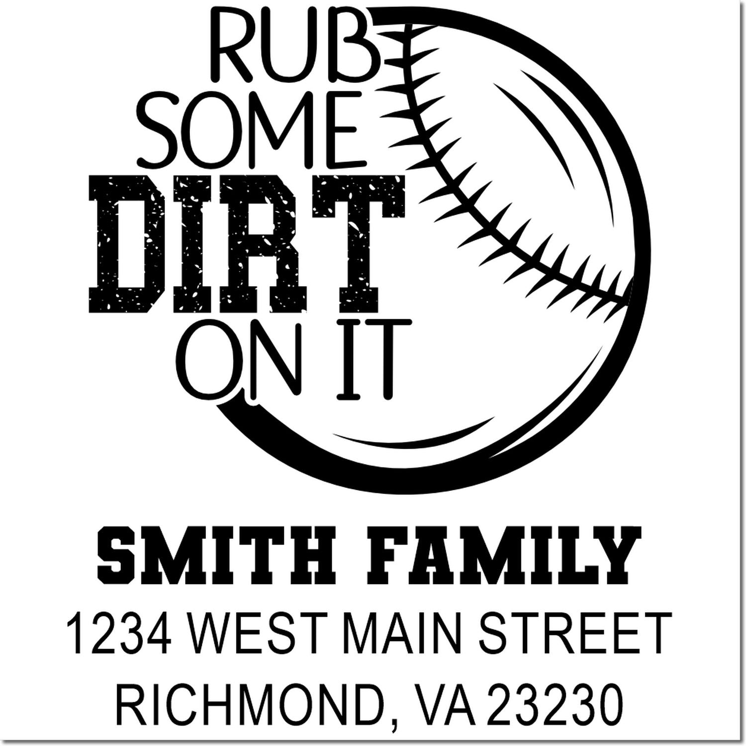 Personalized baseball address stamp with Rub Some Dirt On It, Smith family name, and Richmond, VA return address.