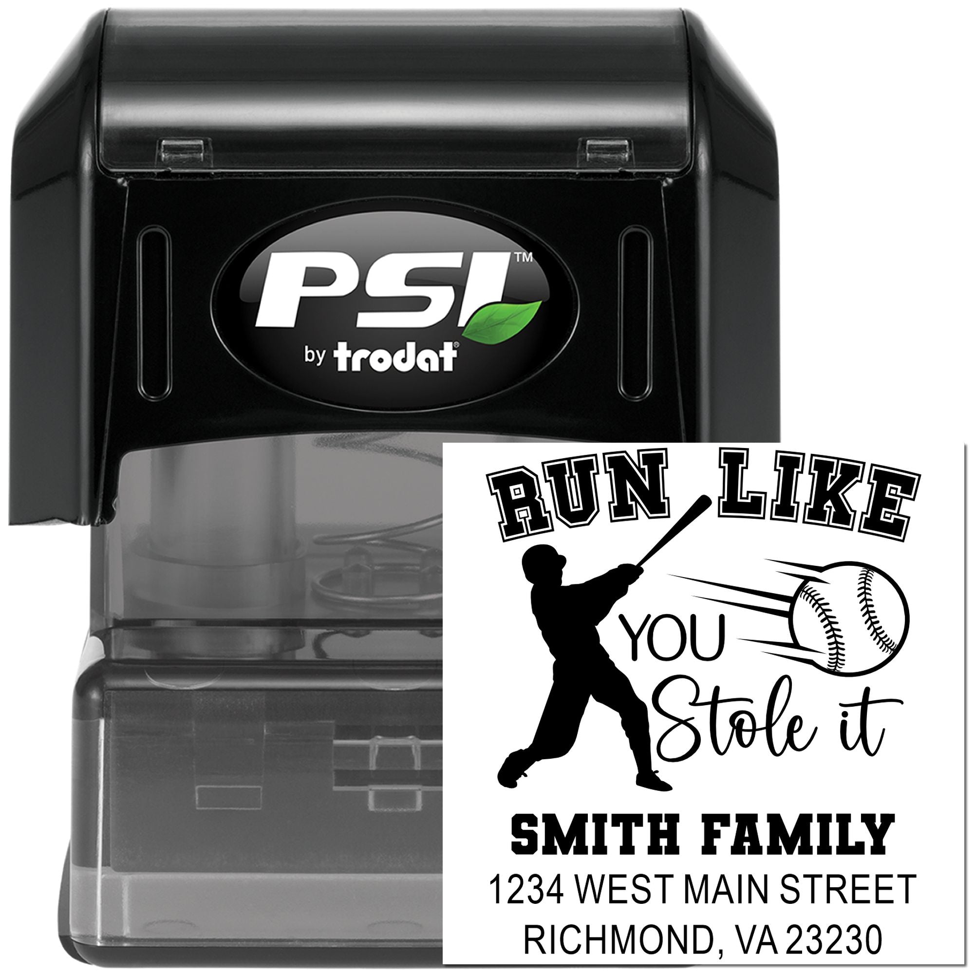 Custom baseball self-inking rubber stamp with "Run Like You Stole It" design, Smith Family return address, PSI by Trodat.