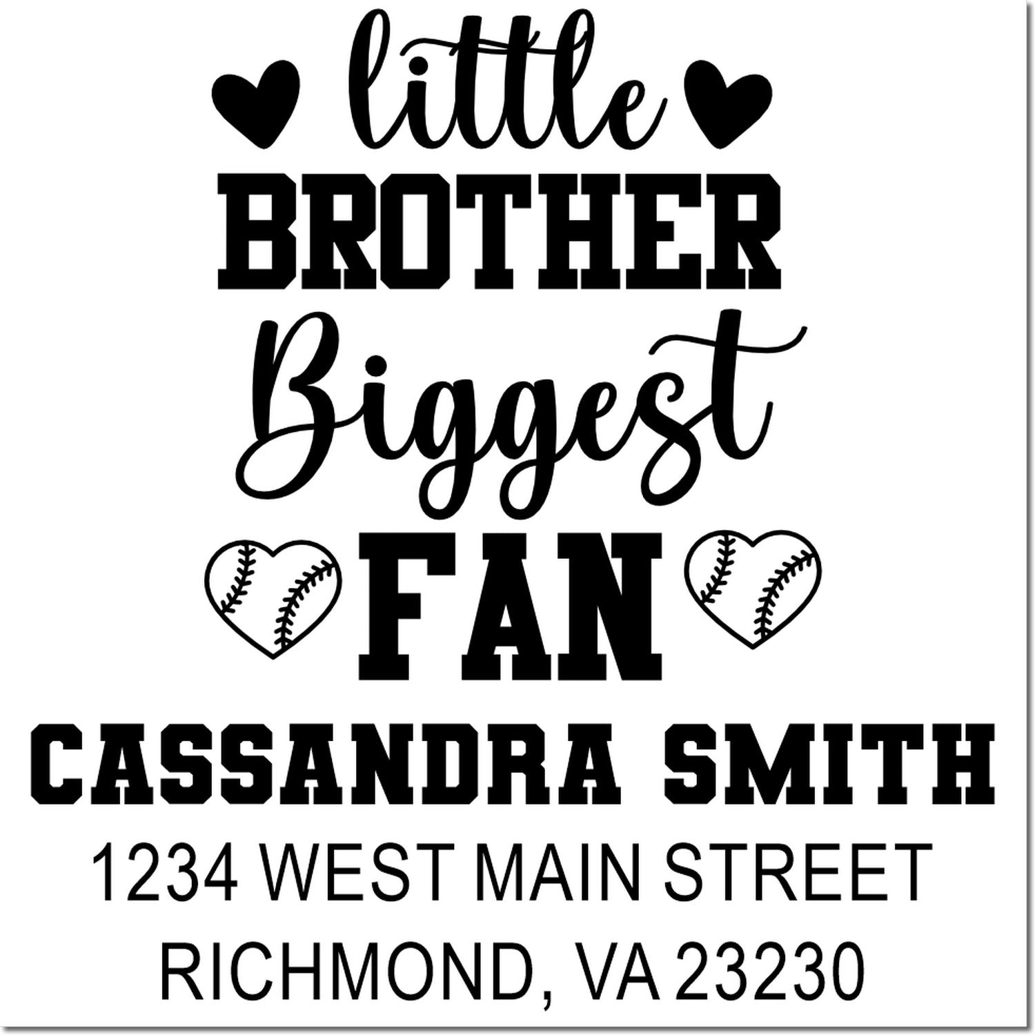 Custom rubber address stamp design reading Little Brother Biggest Fan with baseball hearts, name, and address for personalized stationery.