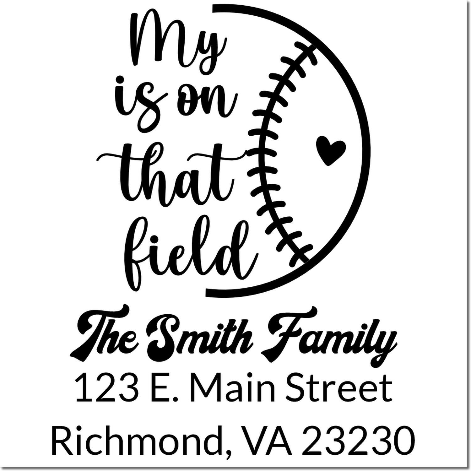 Custom baseball-themed rubber stamp with My heart is on that field, family name, and return address for personalized mail.