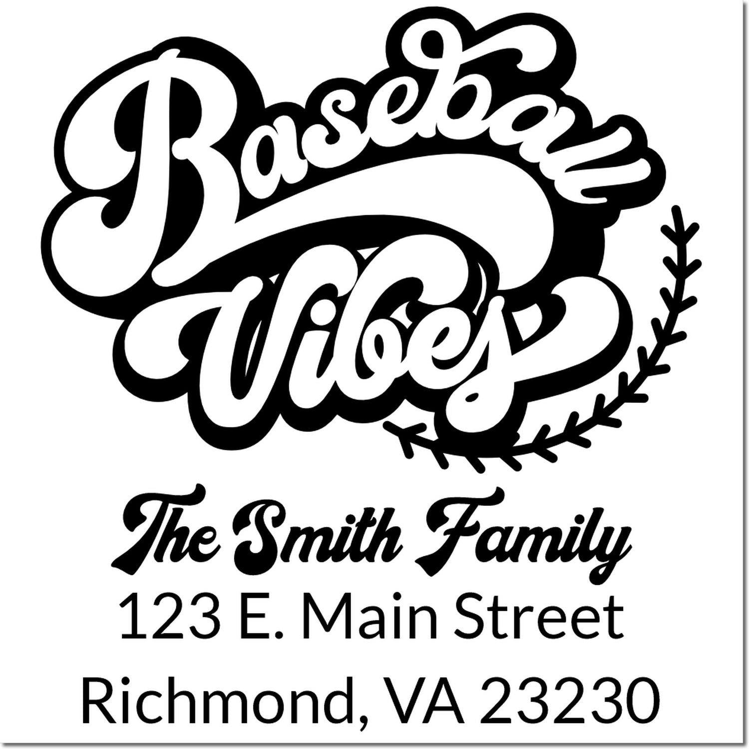 Custom baseball vibes address stamp for The Smith Family, 123 E. Main Street, Richmond, VA 23230.