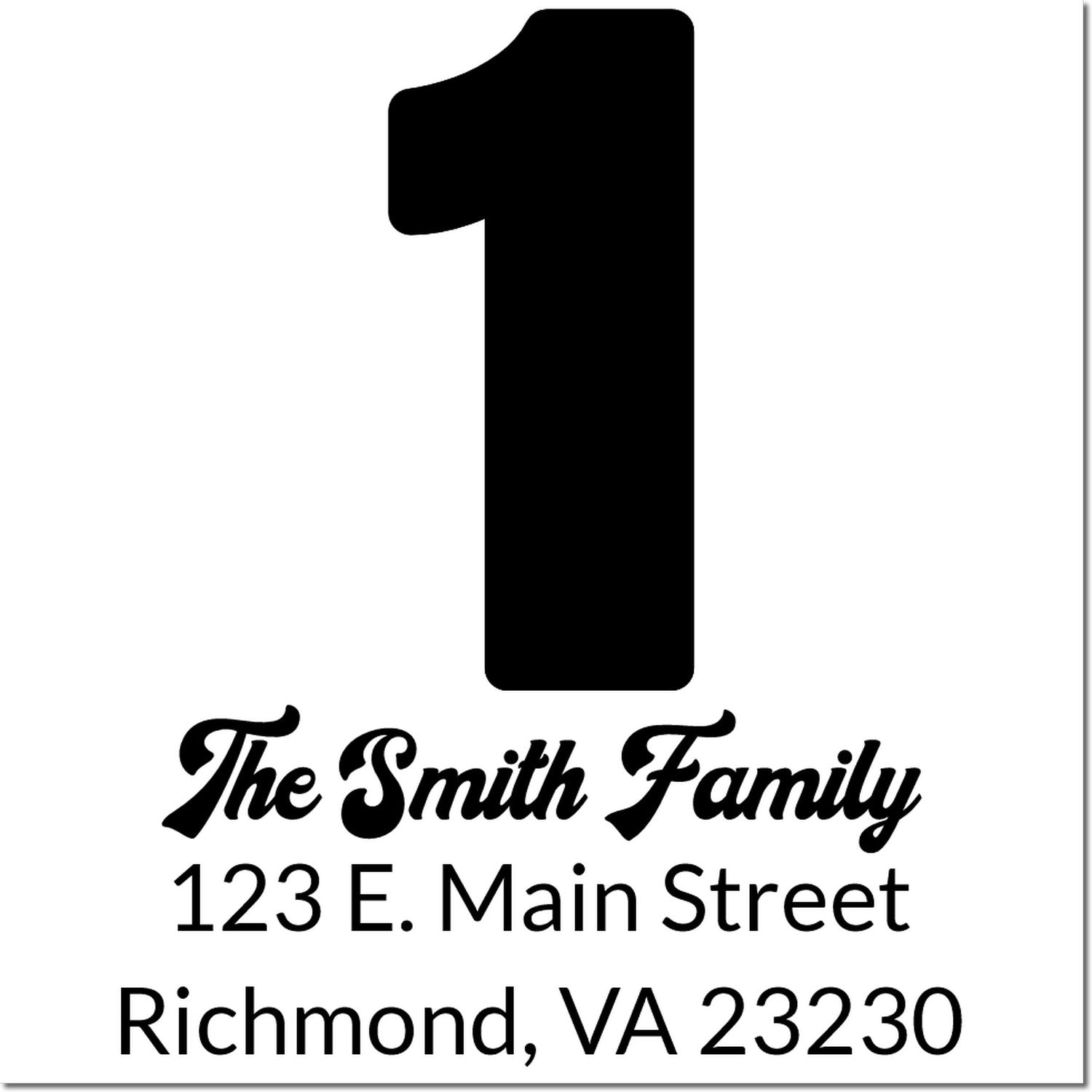 Custom address rubber stamp with large number 1 for The Smith Family, 123 E. Main Street, Richmond, VA 23230.