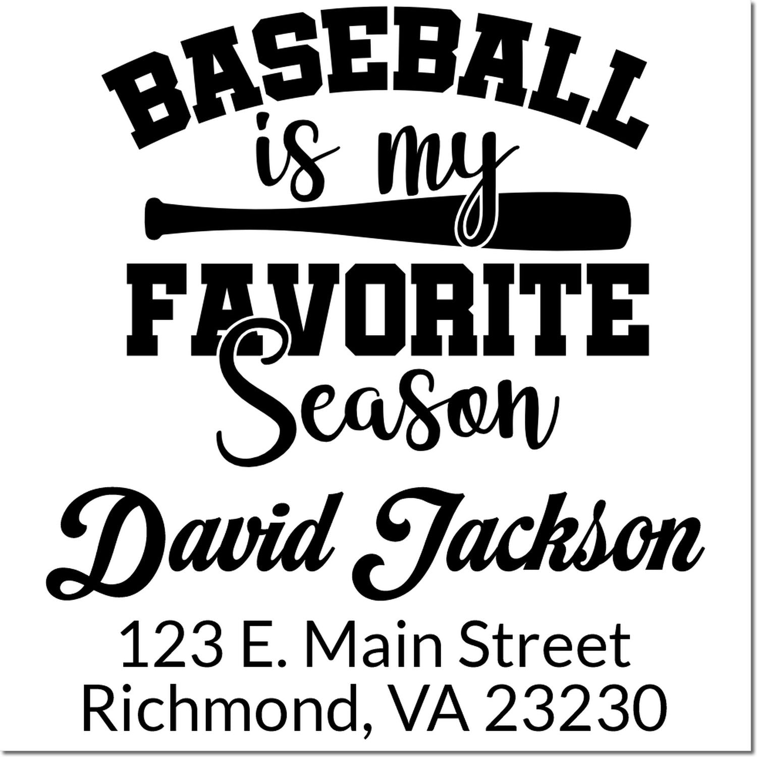 Custom baseball rubber stamp with Baseball is my Favorite Season, David Jackson name, and Richmond, VA address.