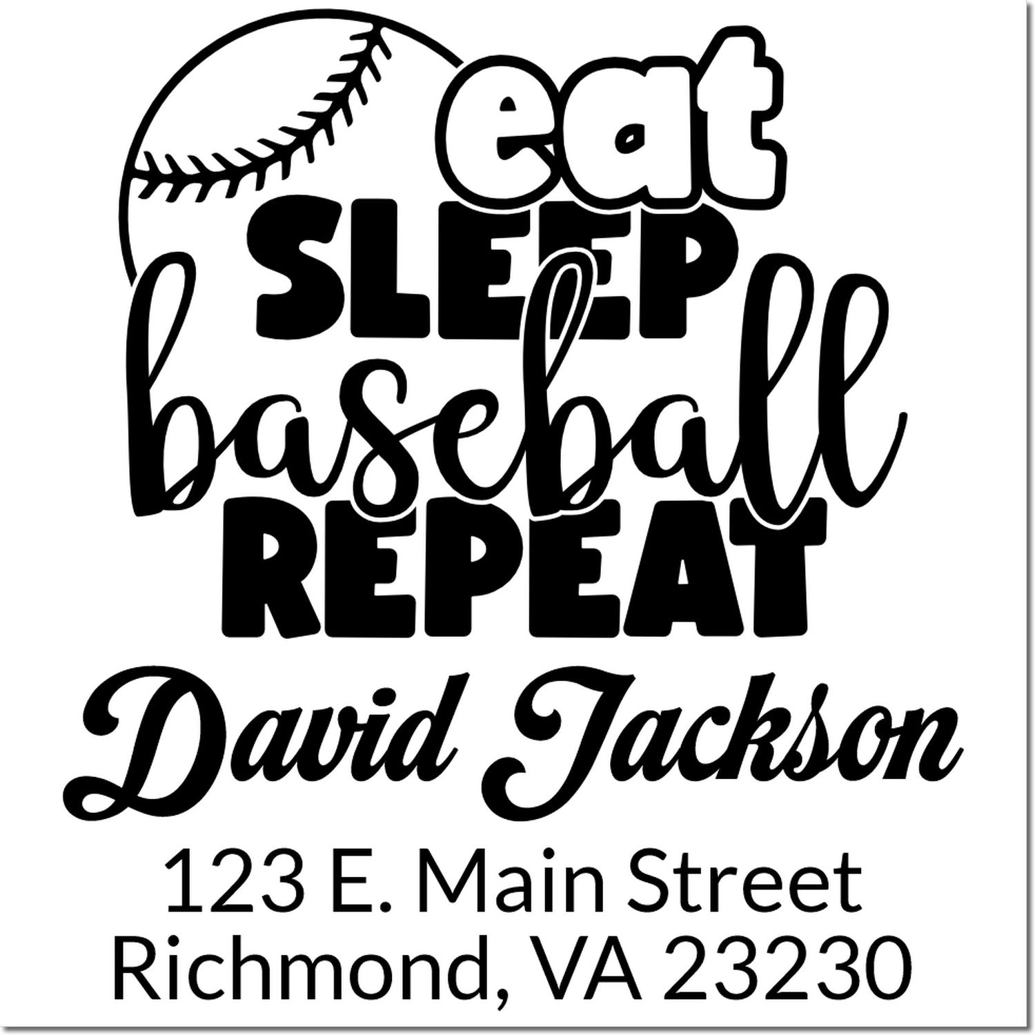 Personalized baseball return address rubber stamp with Eat Sleep Baseball Repeat, David Jackson, Richmond, VA.