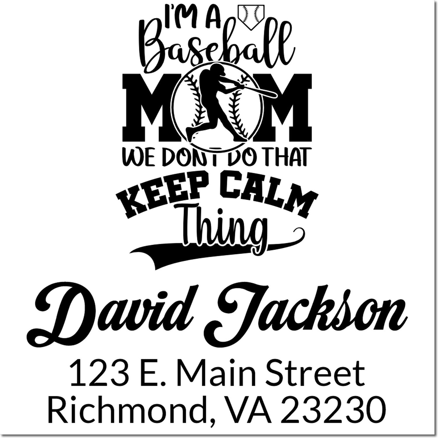 Custom baseball mom rubber stamp with personalized name, address and sporty keep calm design for return mail.