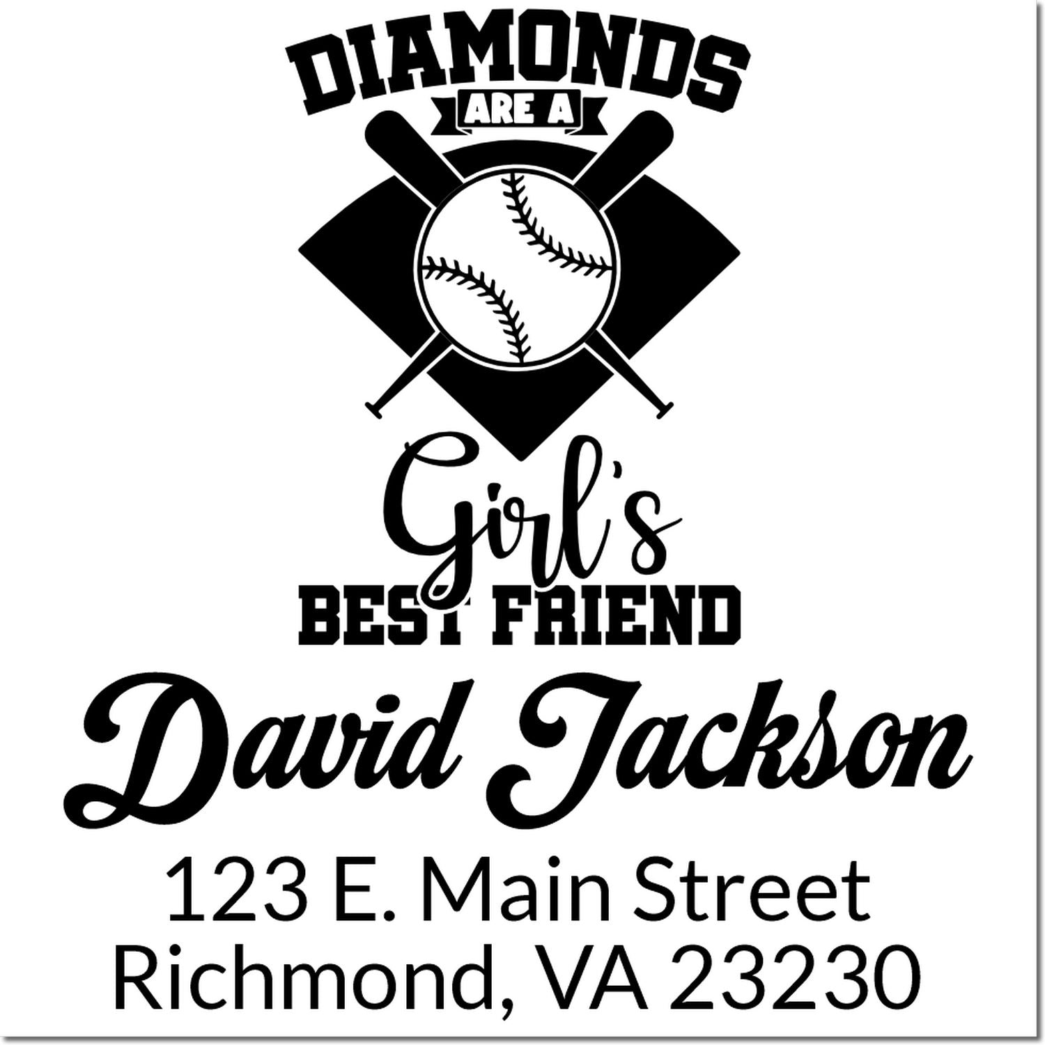 Personalized baseball rubber stamp design with Diamonds Are a Girls Best Friend, David Jackson name, and Richmond, VA address.