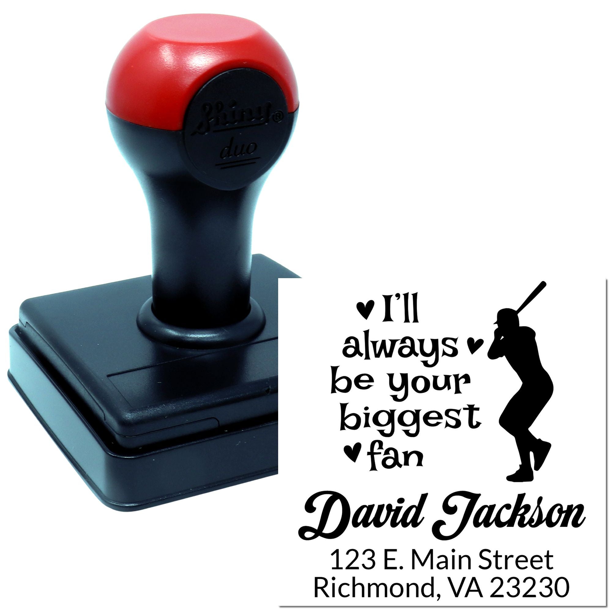 Custom self-inking rubber stamp with personalized Ill always be your biggest fan design for David Jackson, Richmond, VA