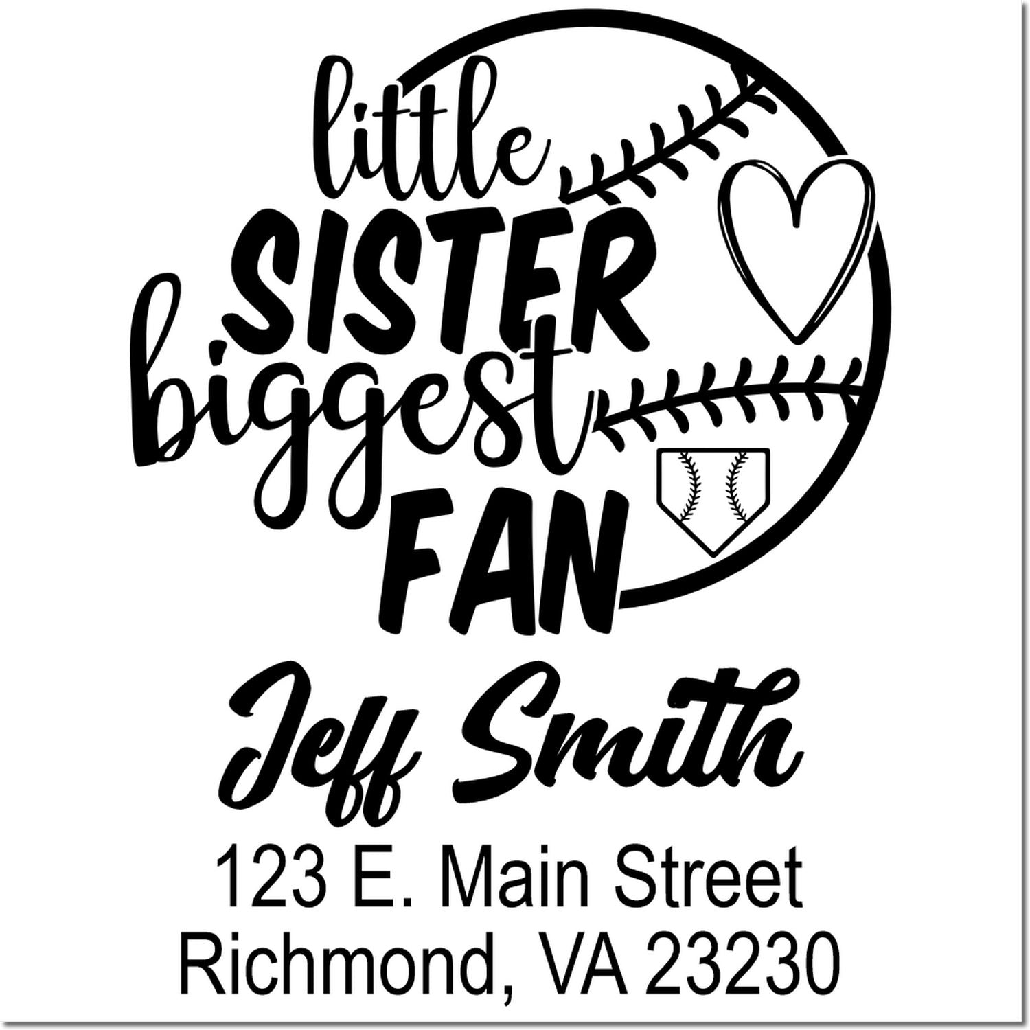 Custom baseball rubber stamp for Little Sisters Biggest Fan, Jeff Smith, with Richmond, VA address.