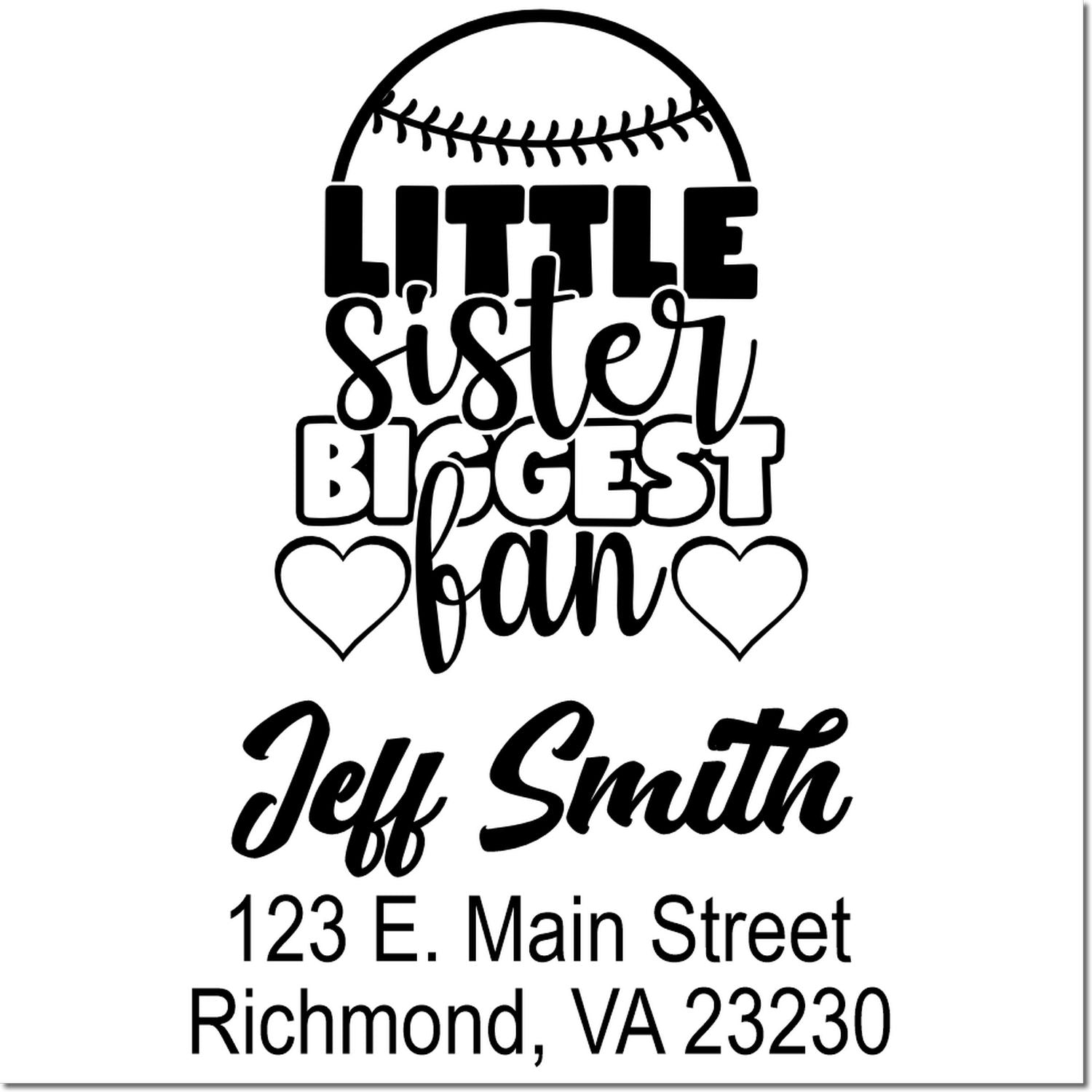 Custom rubber stamp for Little Sister Biggest Fan with baseball design, personalized for Jeff Smith, Richmond, VA address.