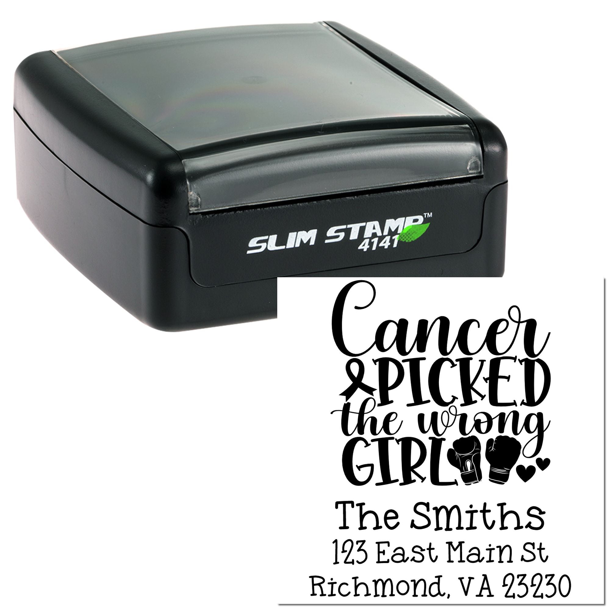 Custom rubber stamp design with Cancer Picked the Wrong Girl awareness message and return address for The Smiths.