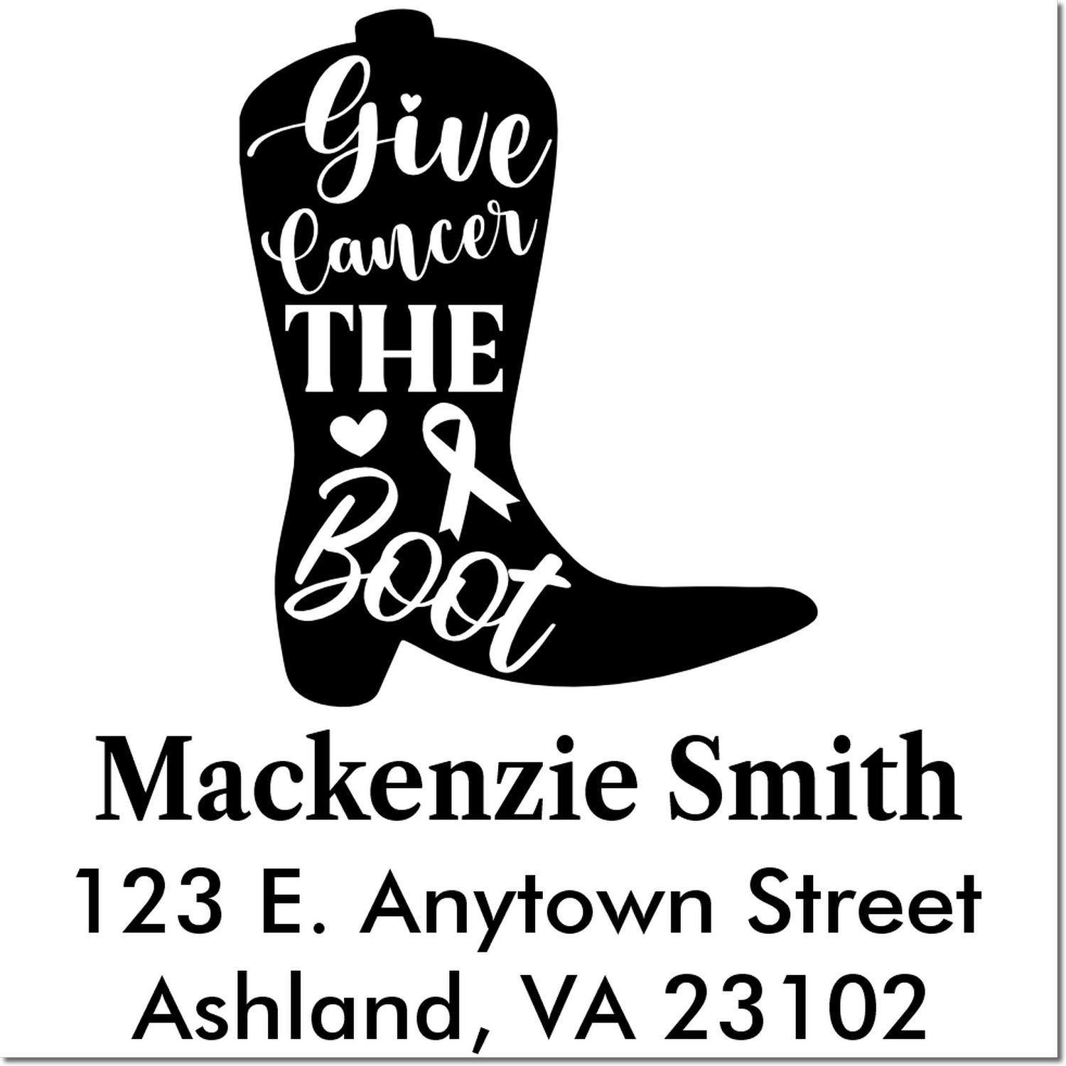 Custom rubber stamp with Give Cancer the Boot boot graphic and personalized return address for Mackenzie Smith, Ashland, VA 23102.