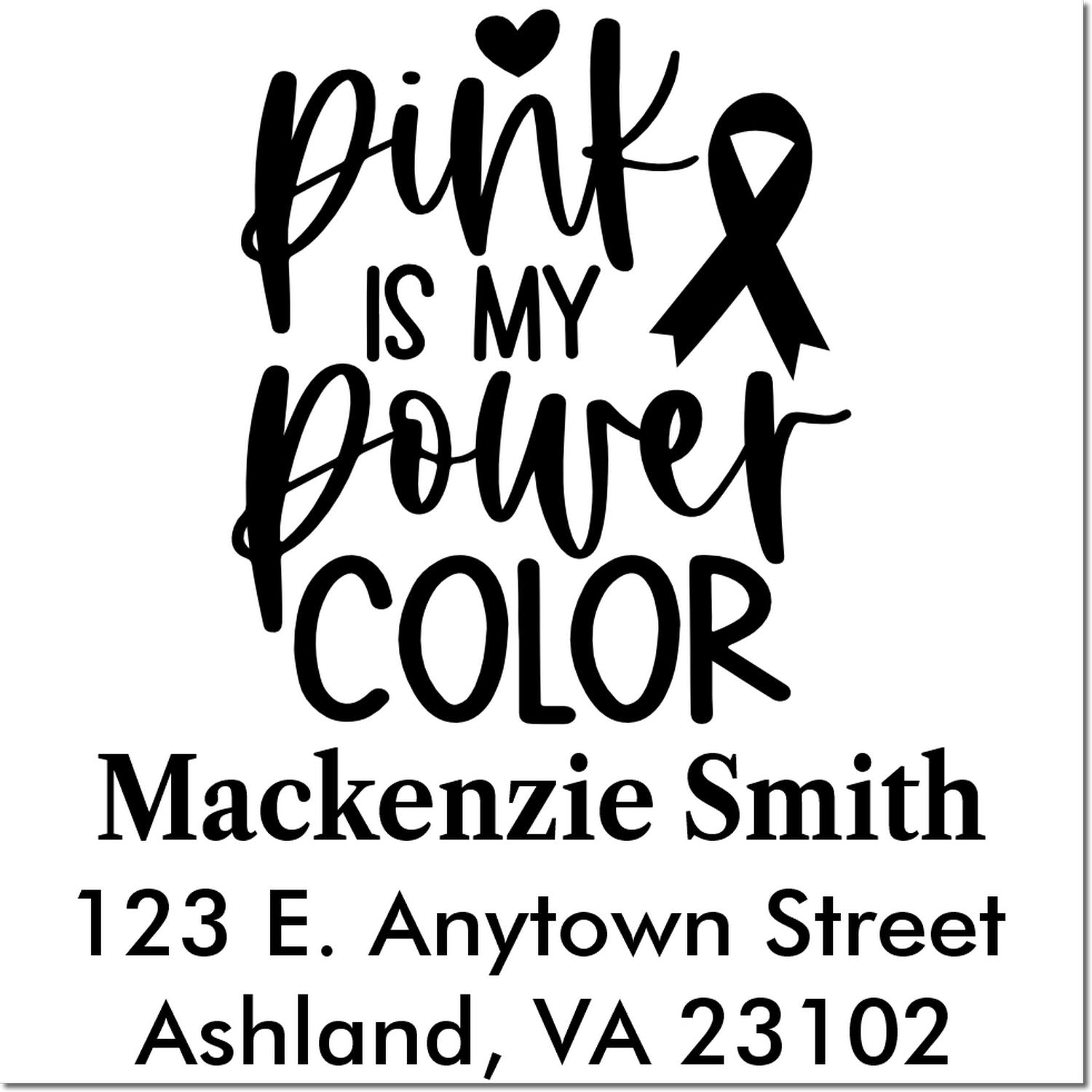 Custom address rubber stamp with pink ribbon and Pink is My Power Color design, personalized name and address.