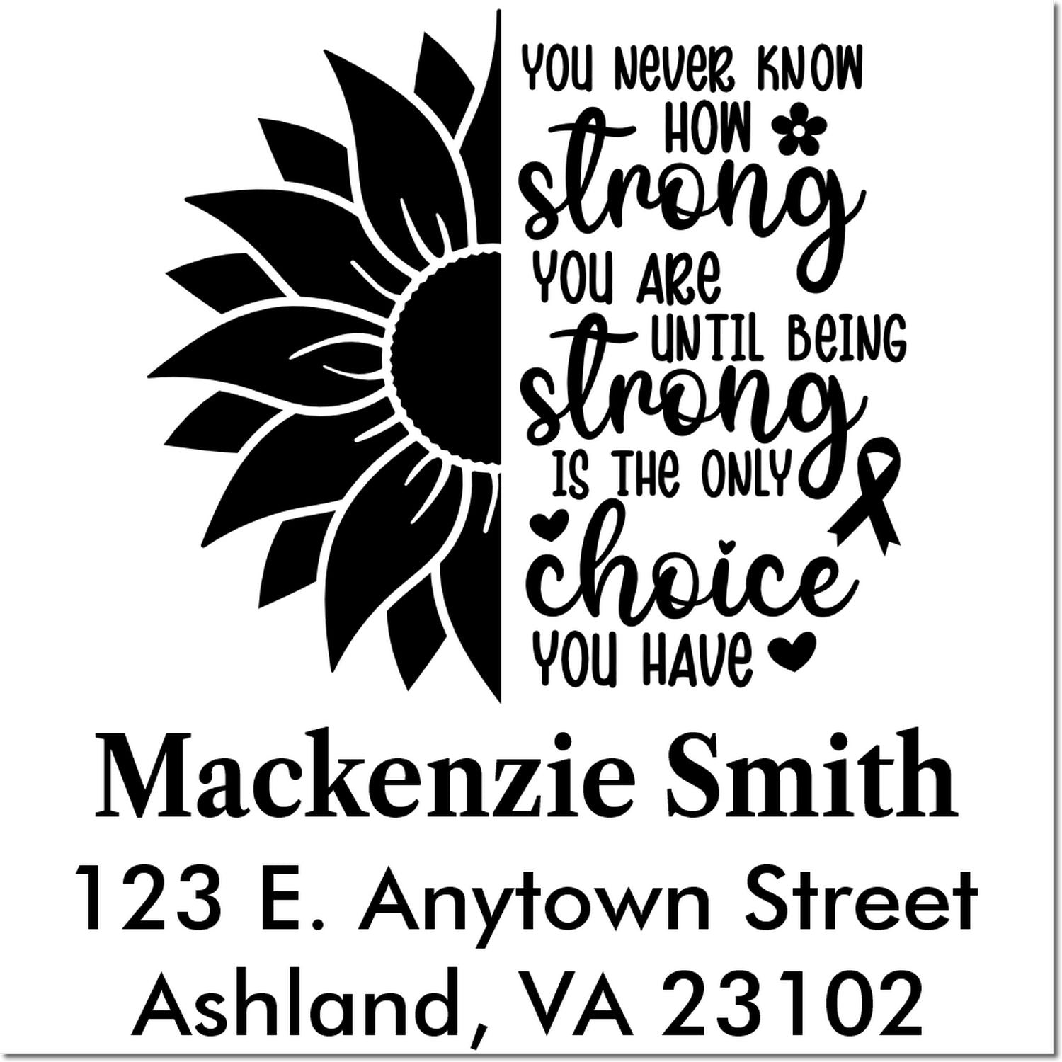 Custom sunflower personalized address rubber stamp with strength quote, name, and address for mail and packaging.