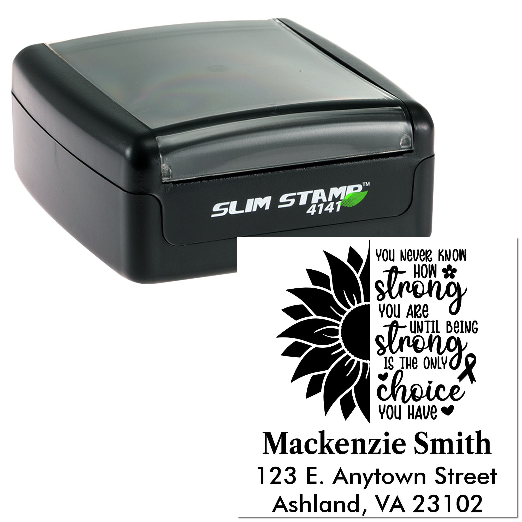 Personalized self-inking rubber stamp with sunflower quote design, name, and address, shown in Slim Stamp 4141 case.