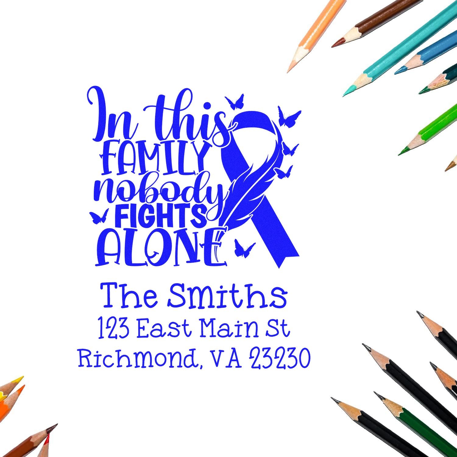 Personalized family awareness rubber stamp design with blue ribbon, message In this family nobody fights alone, name and address.