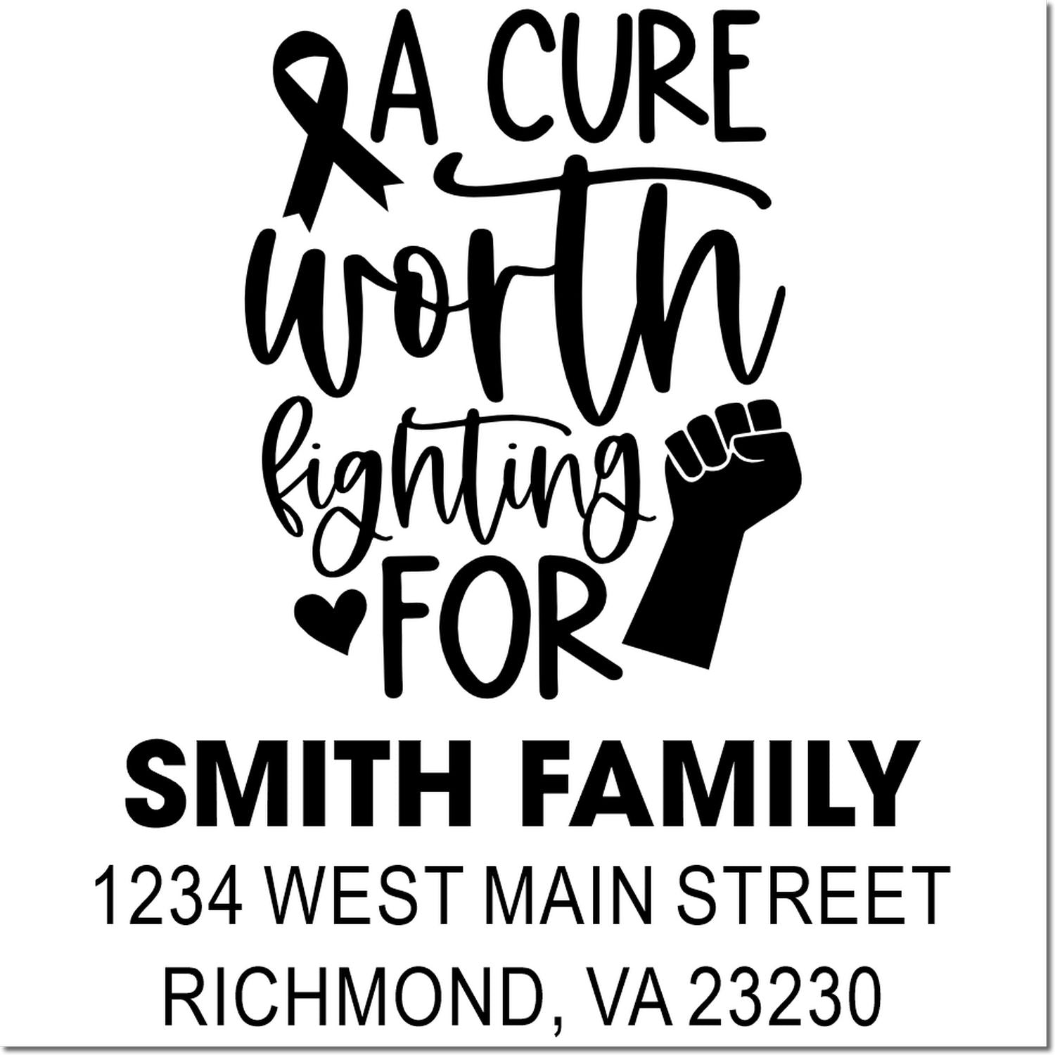 Custom awareness rubber stamp with A Cure Worth Fighting For, Smith Family name, and return address.