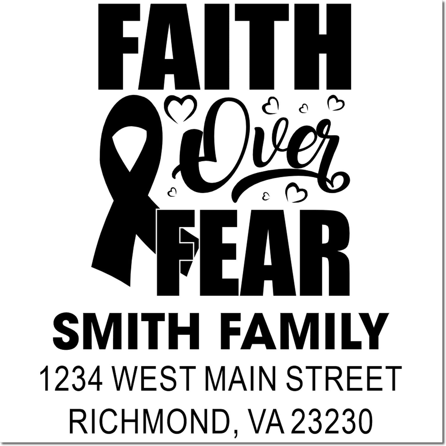 Faith Over Fear custom rubber stamp design with heart ribbon, Smith Family name, and return address for personalized mailing.