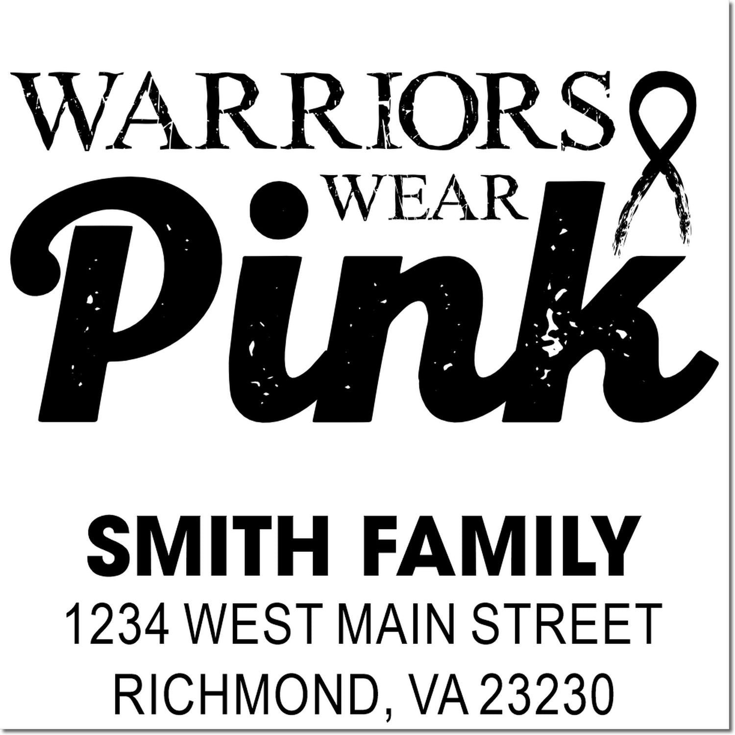 Custom cancer awareness rubber stamp: Warriors Wear Pink with ribbon and Smith Family return address in Richmond, VA.