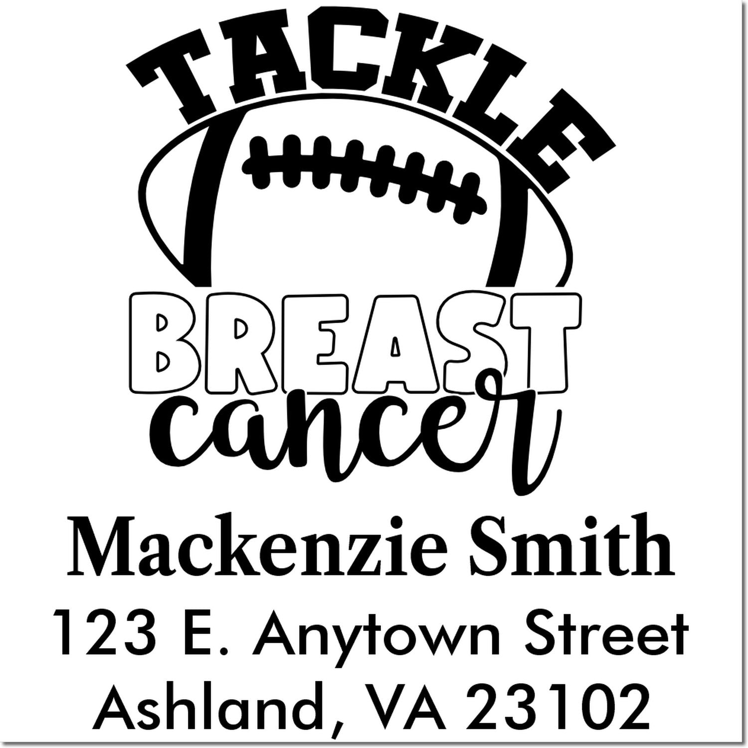 Custom Tackle Breast Cancer football return address rubber stamp for Mackenzie Smith, Ashland, VA 23102