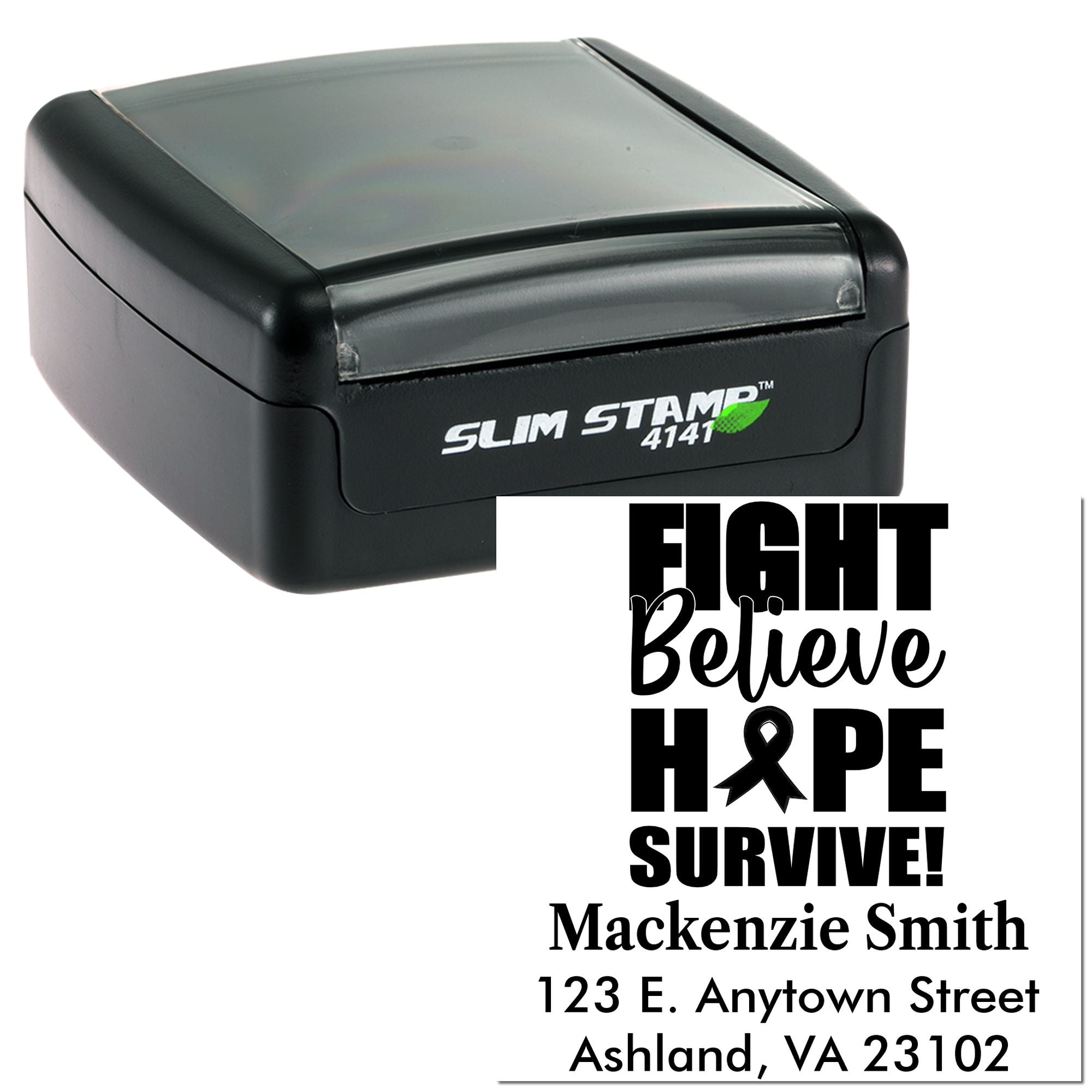 Custom self-inking rubber stamp with Fight Believe Hope Survive! design and name/address imprint sample.