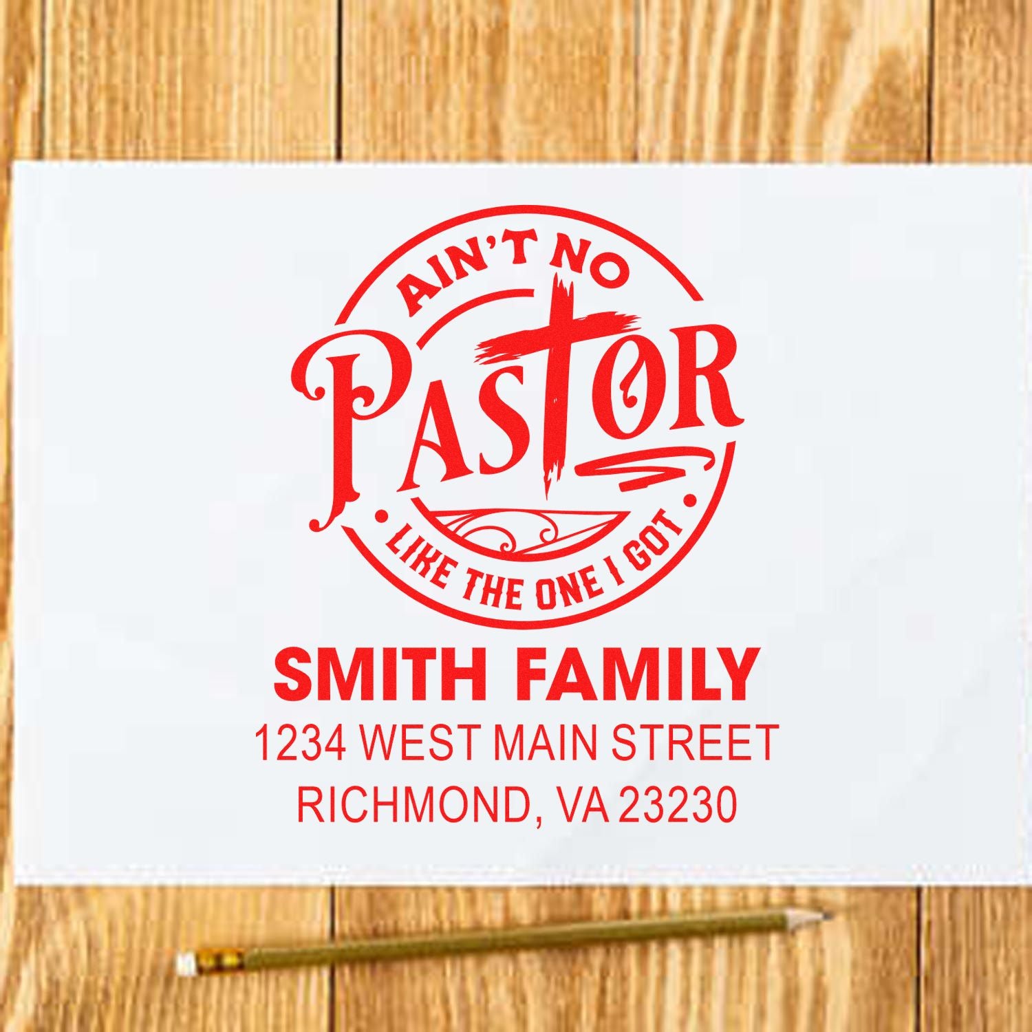Personalized rubber stamp with Aint No Pastor Like the One I Got, Smith Family name, and return address for church gifts.