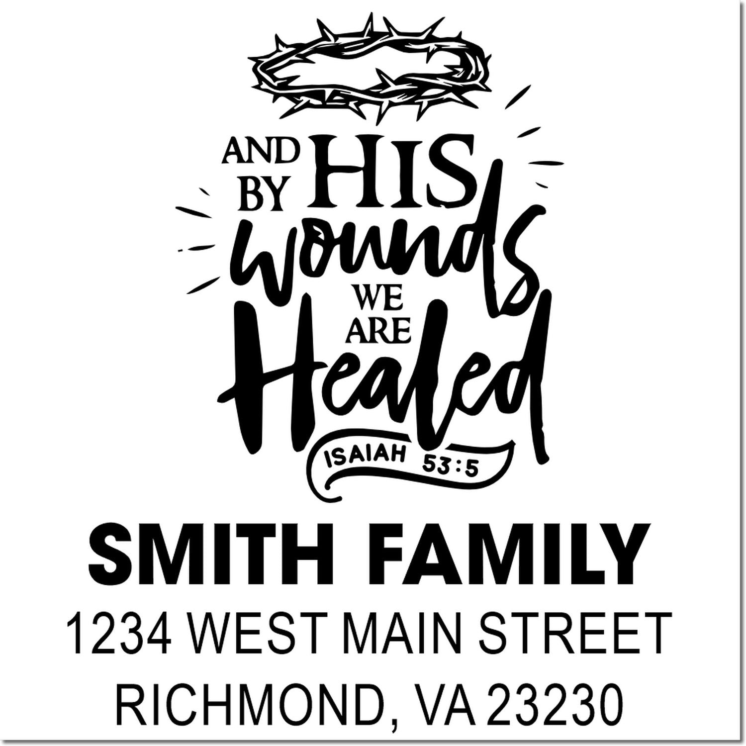 Custom Christian family return address rubber stamp with Isaiah 53:5 scripture quote, Smith Family, Richmond, VA 23230.