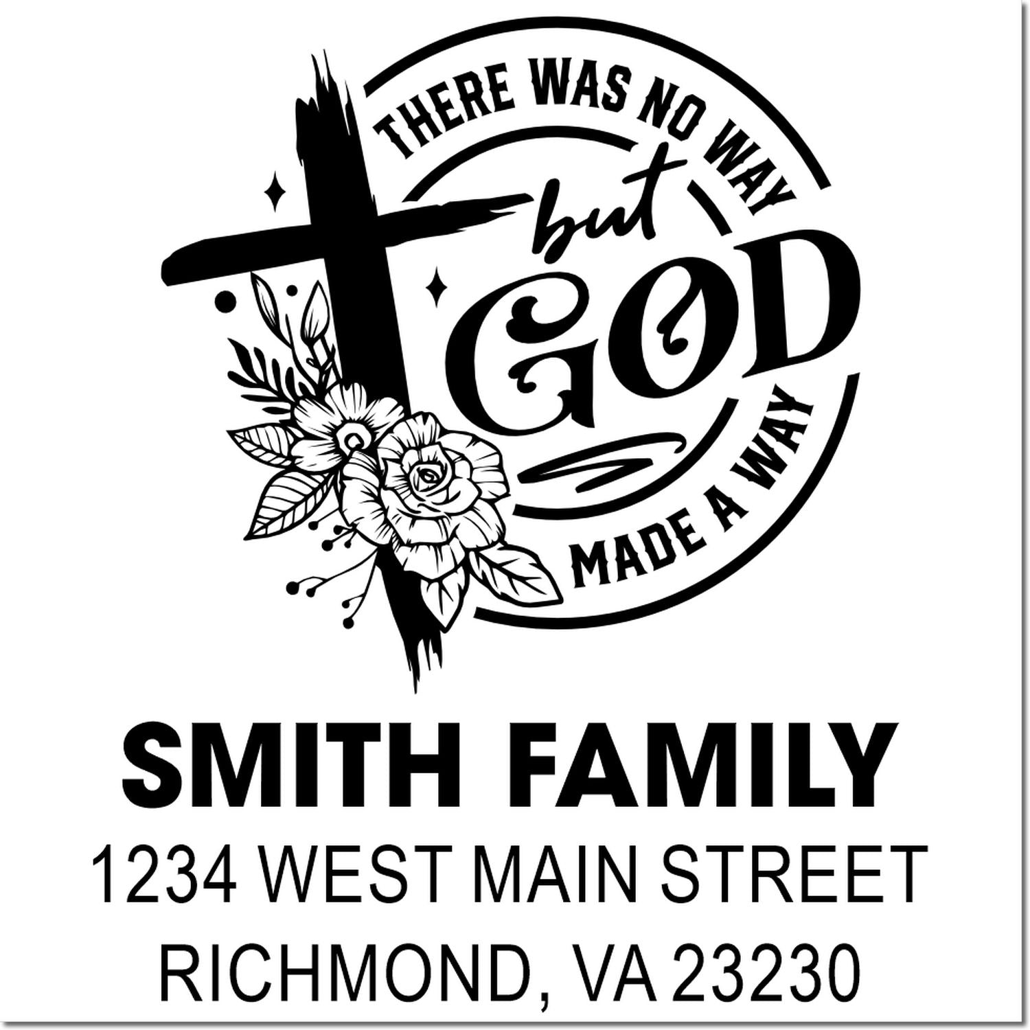 Custom Christian family return address rubber stamp with cross and floral design, Smith Family, Richmond VA, There Was No Way But God.